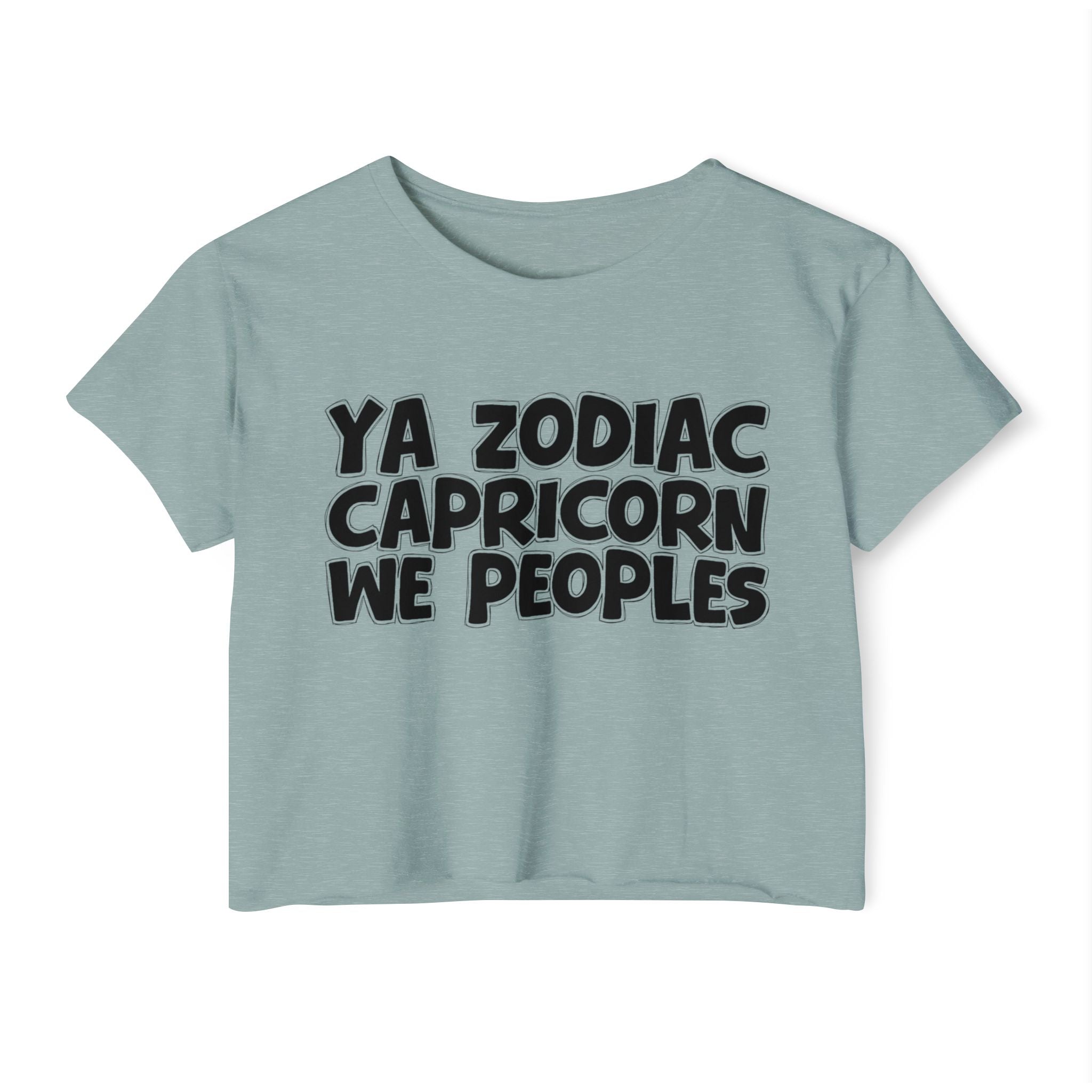 Ya Zodiac Capricorn We Peoples - Fun Zodiac Sign Crop Top