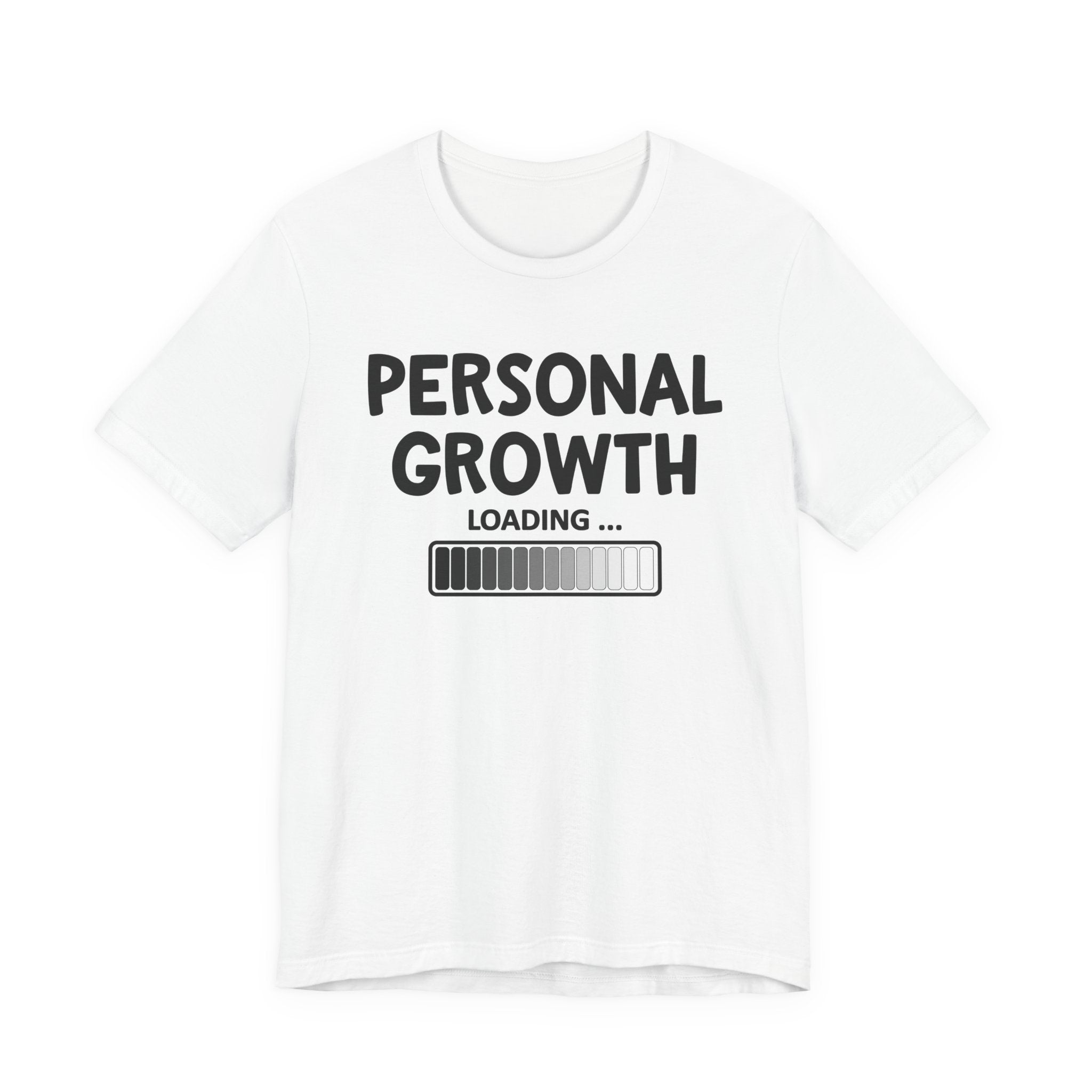 Personal Growth Loading -T-shirt