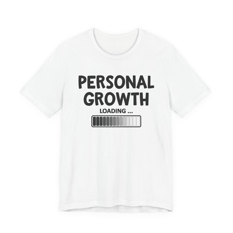 Personal Growth Loading - T-Shirt