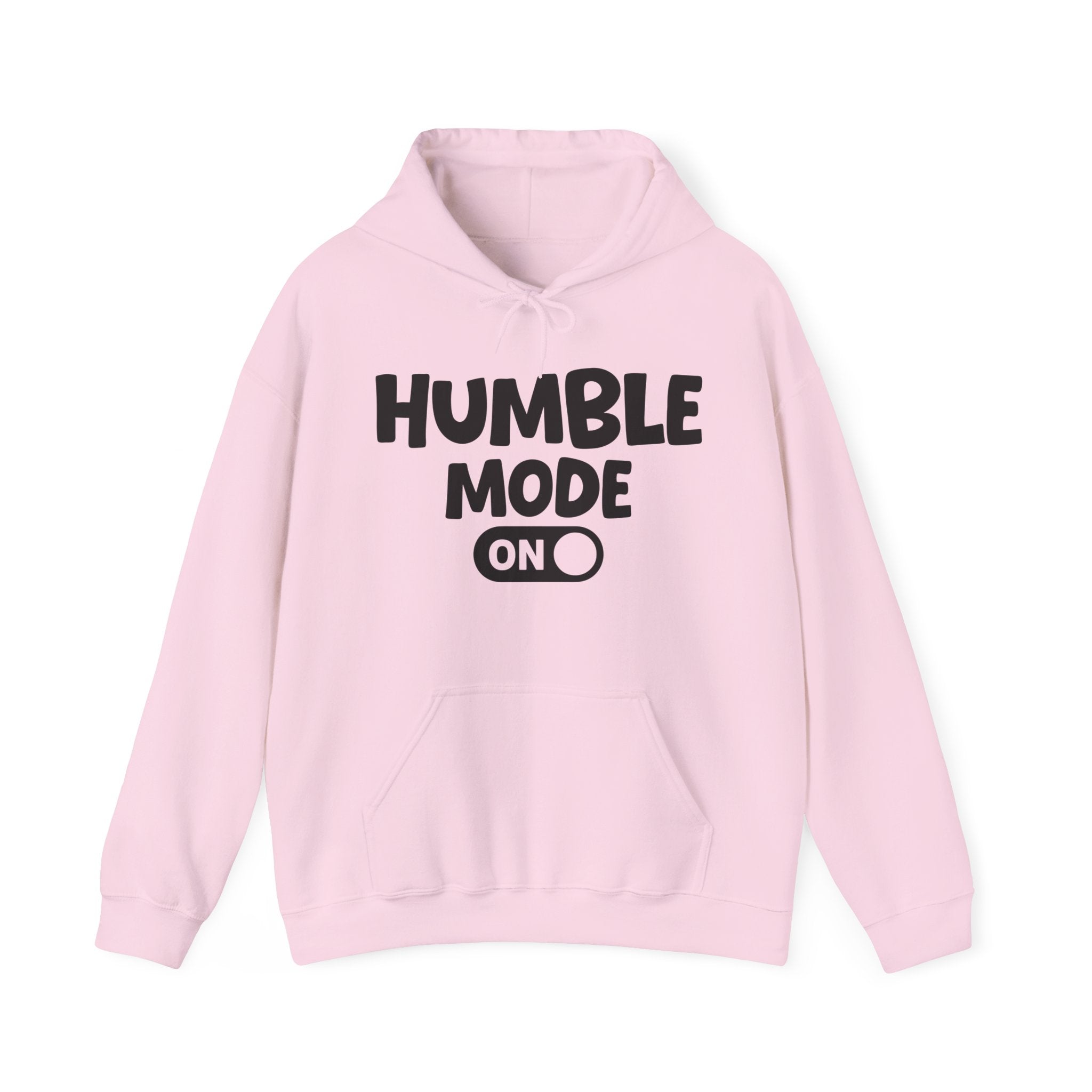 Humble Mode On — Motivational Positive Graphic Hoodie