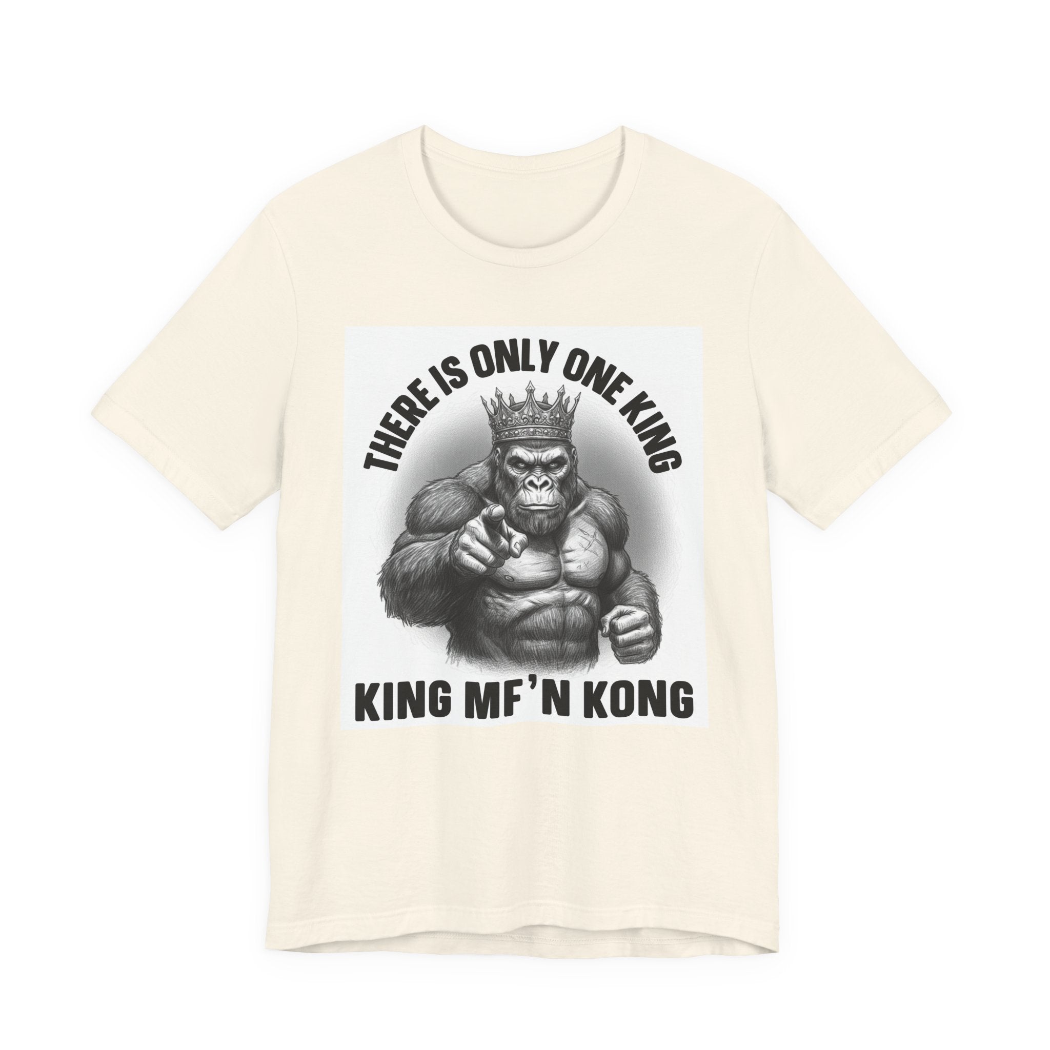 There Is Only One King  King MF'n Kong T-shirt