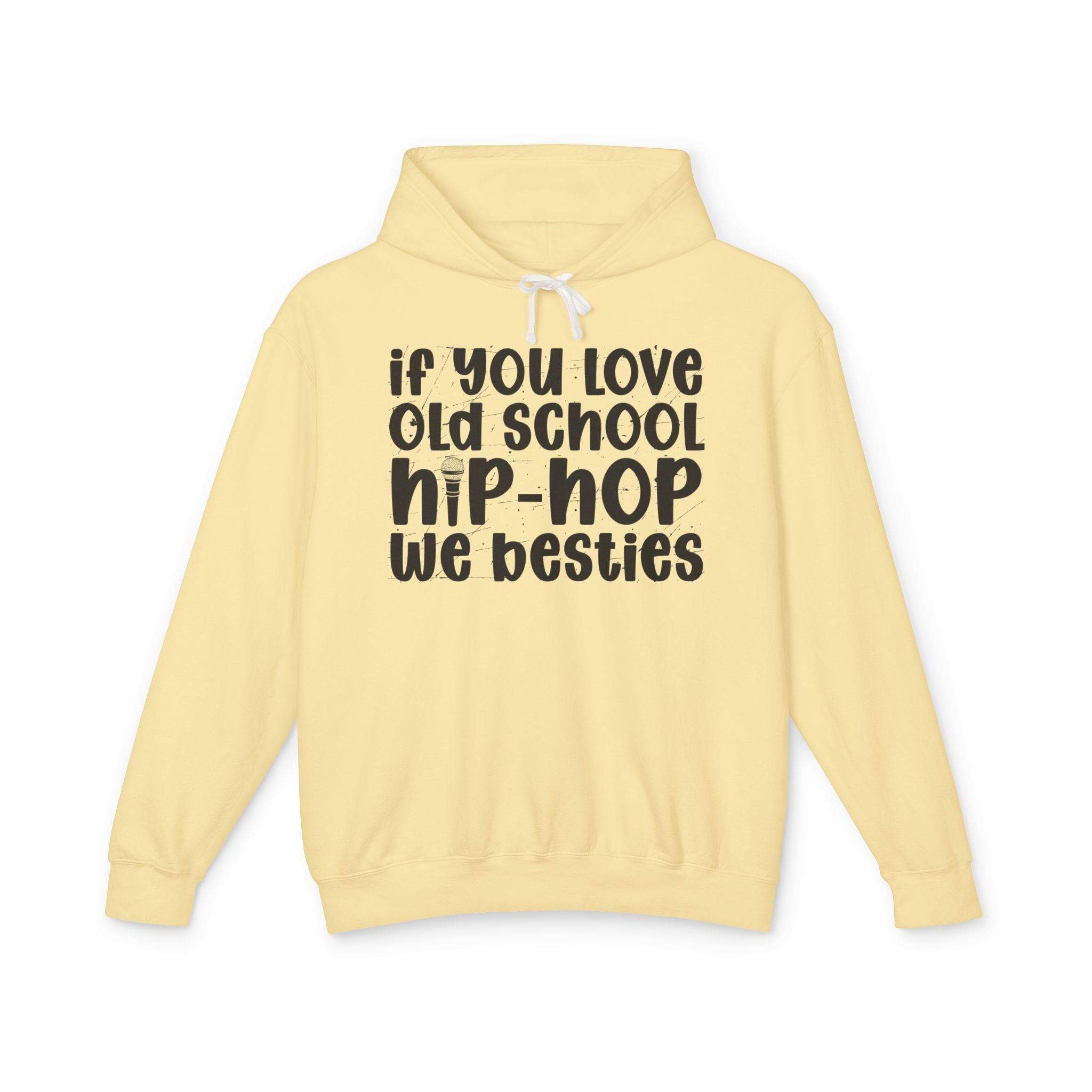 If You Love Old School Hip Hop We Besties — Hip——Hop Lovers Hoodie