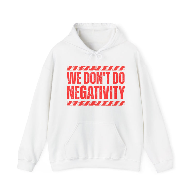 We Don't Do Negativity－Couples Boundary Hoodie
