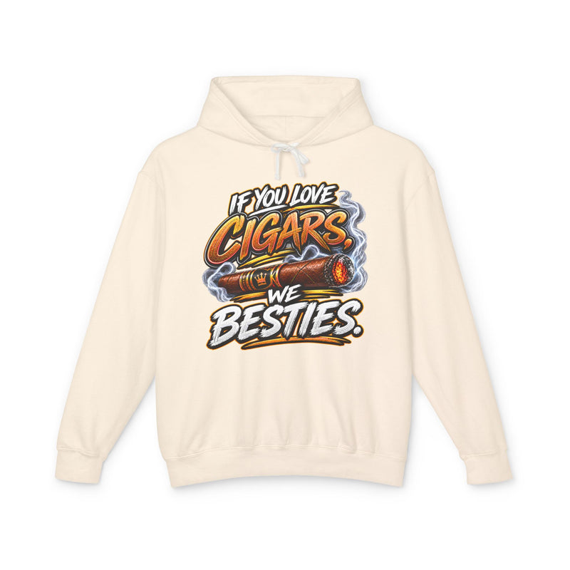 If You Love Cigars We Besties －Cigar Lovers Hoodie