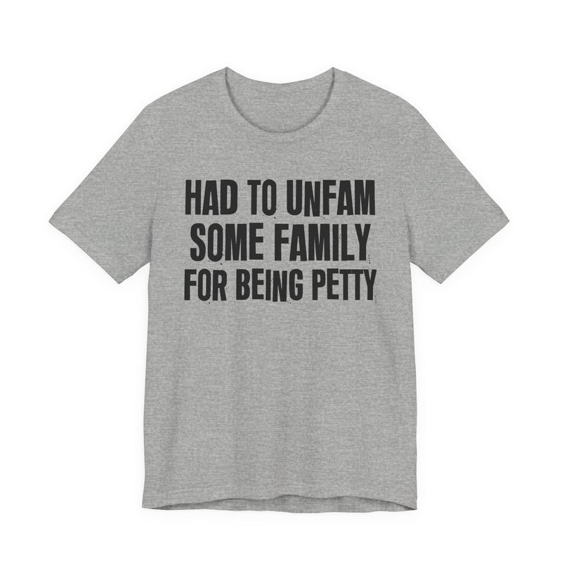 Had To Unfam Some Family For Being Petty