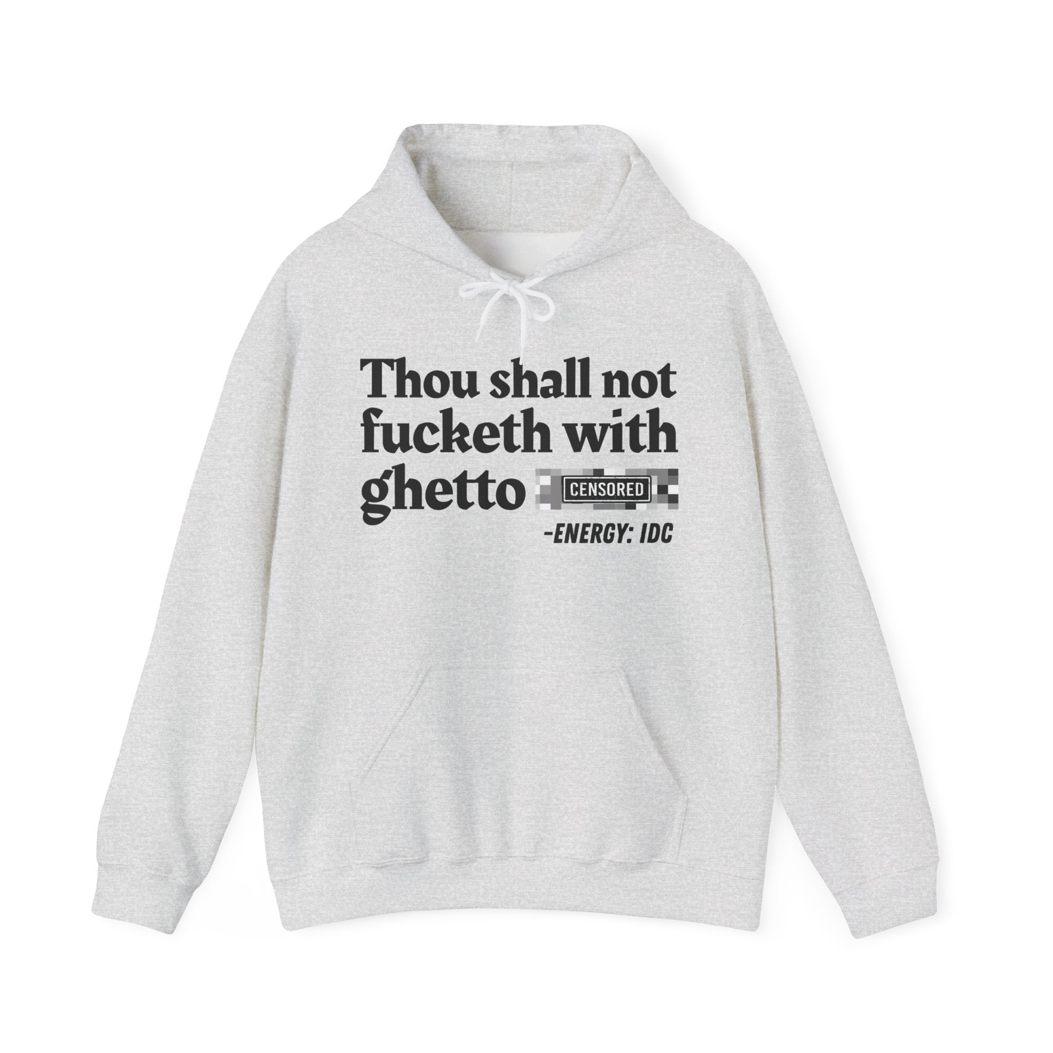 Thou Shall Not Fucketh With Ghetto (Censored Bitch) — Vintage funny Bible——Print Slogan Hoodie