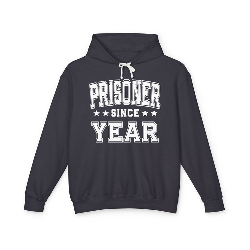 Prisoner Since (Personalized Date) — Humorous Marriage Milestone Hoodie