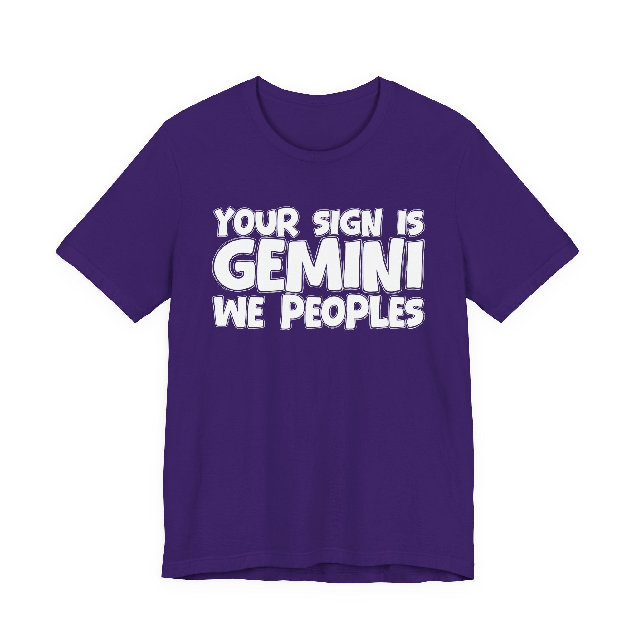 If Your Sign Is GEMINI We Peoples - Fun Astrology Tee for GEMINIS