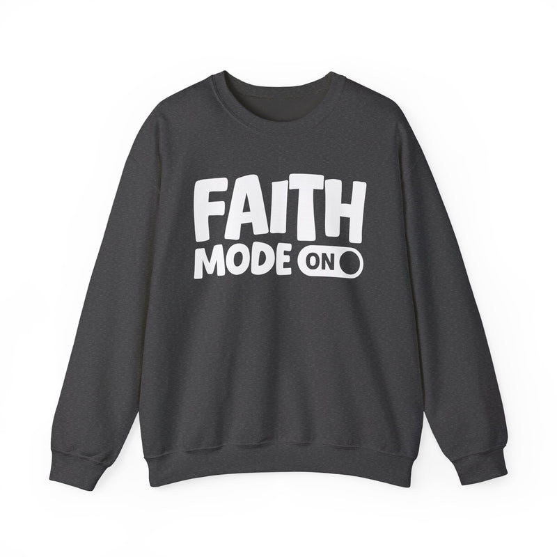 Faith Mode On — Motivational Positive Graphic Sweatshirt