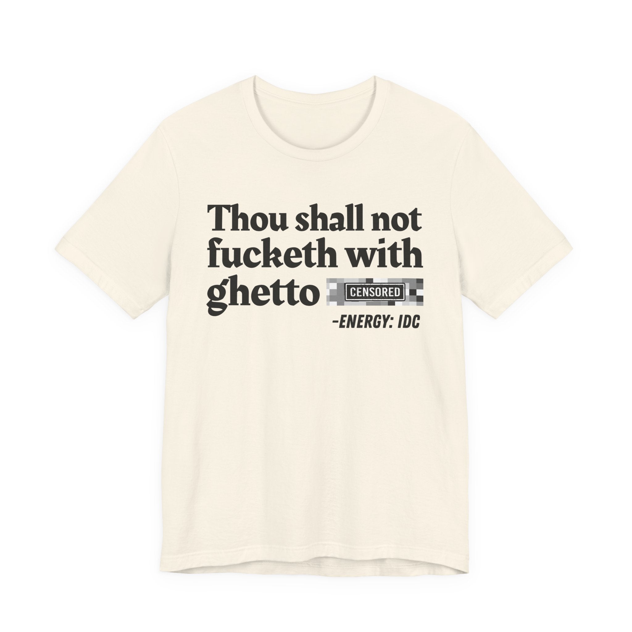 Thou Shall Not Fucketh With Ghetto Bitches — Vintage funny Bible——Print Slogan T-Shirt