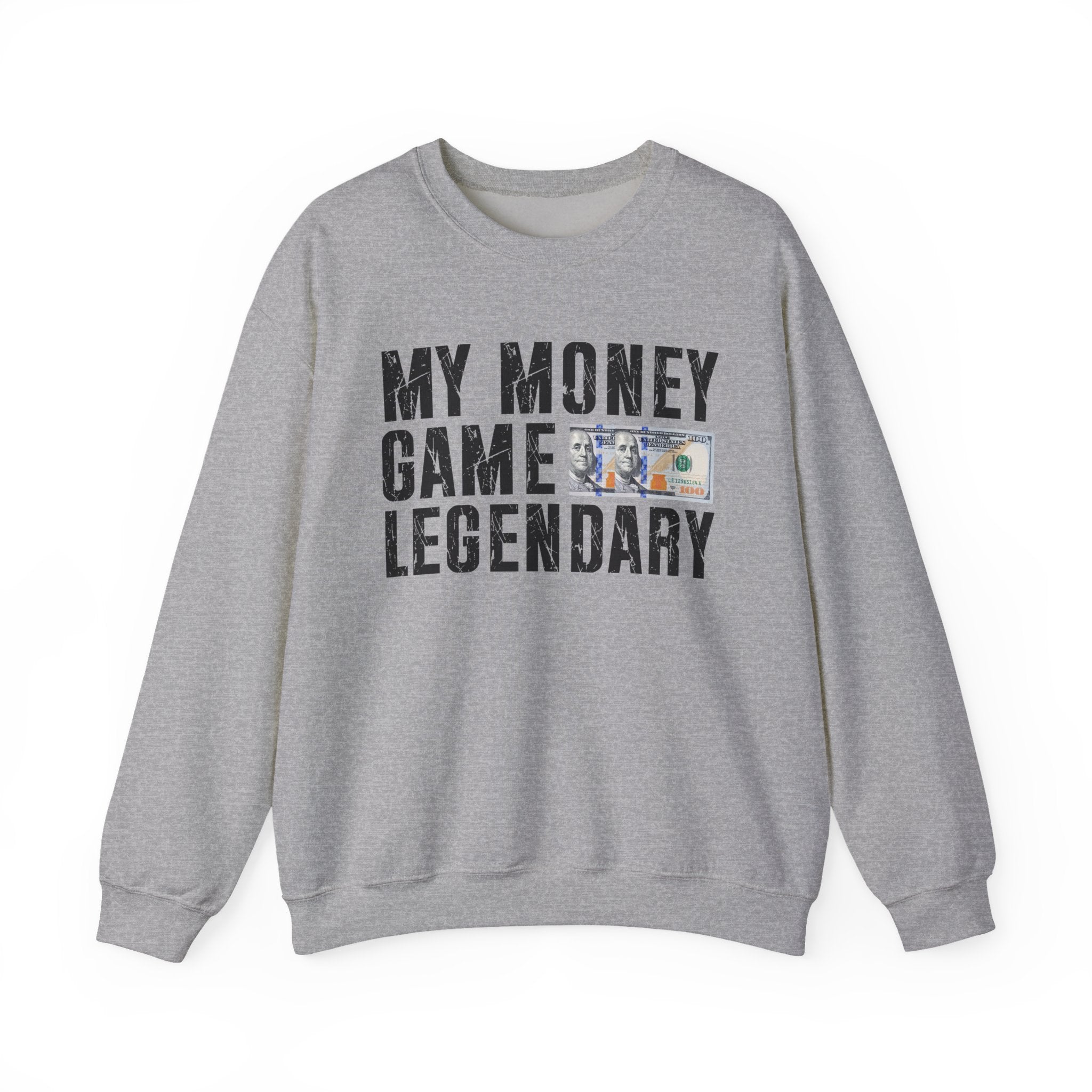 My Money Game Legendary - Sweatshirt