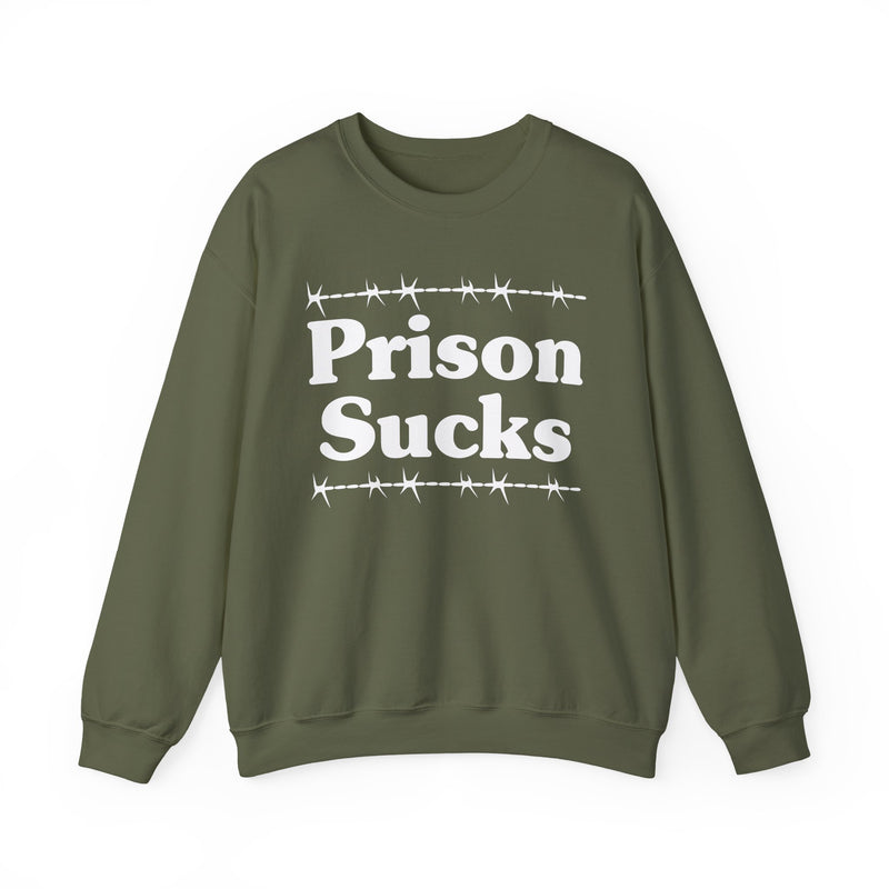 Prison Sucks — Real Talk Prison Statement Sweatshirt