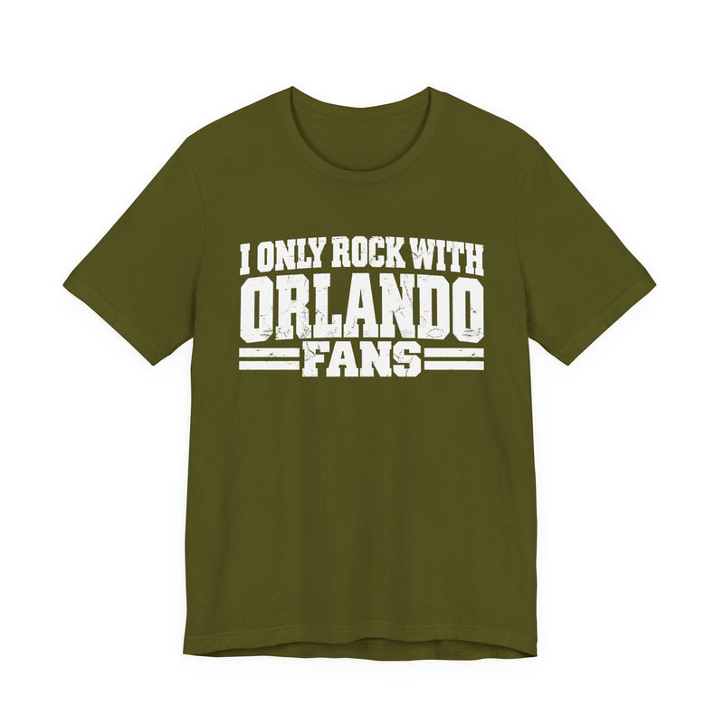 I Only Rock With Orlando Fans — T-Shirt alternate view 6: I ONLY ROCK WITH ORLANDO FANS in bold statement lettering. Street Talk Designs sports statement apparel.