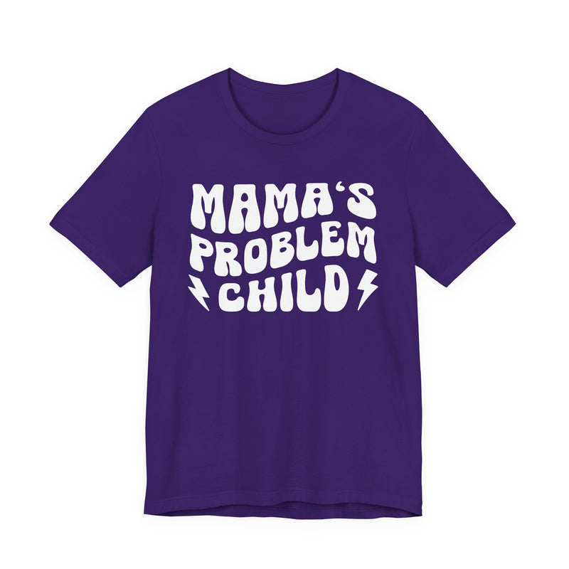 Mama's Problem Child T-Shirt (wavy solid print)