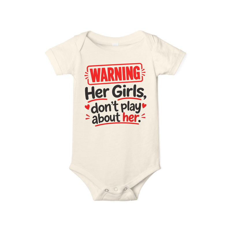 Warning Her Girls Don’t Play About Her － Infant One Piece