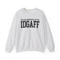 Strong Emphasis On The IDGAFF - Sweatshirt
