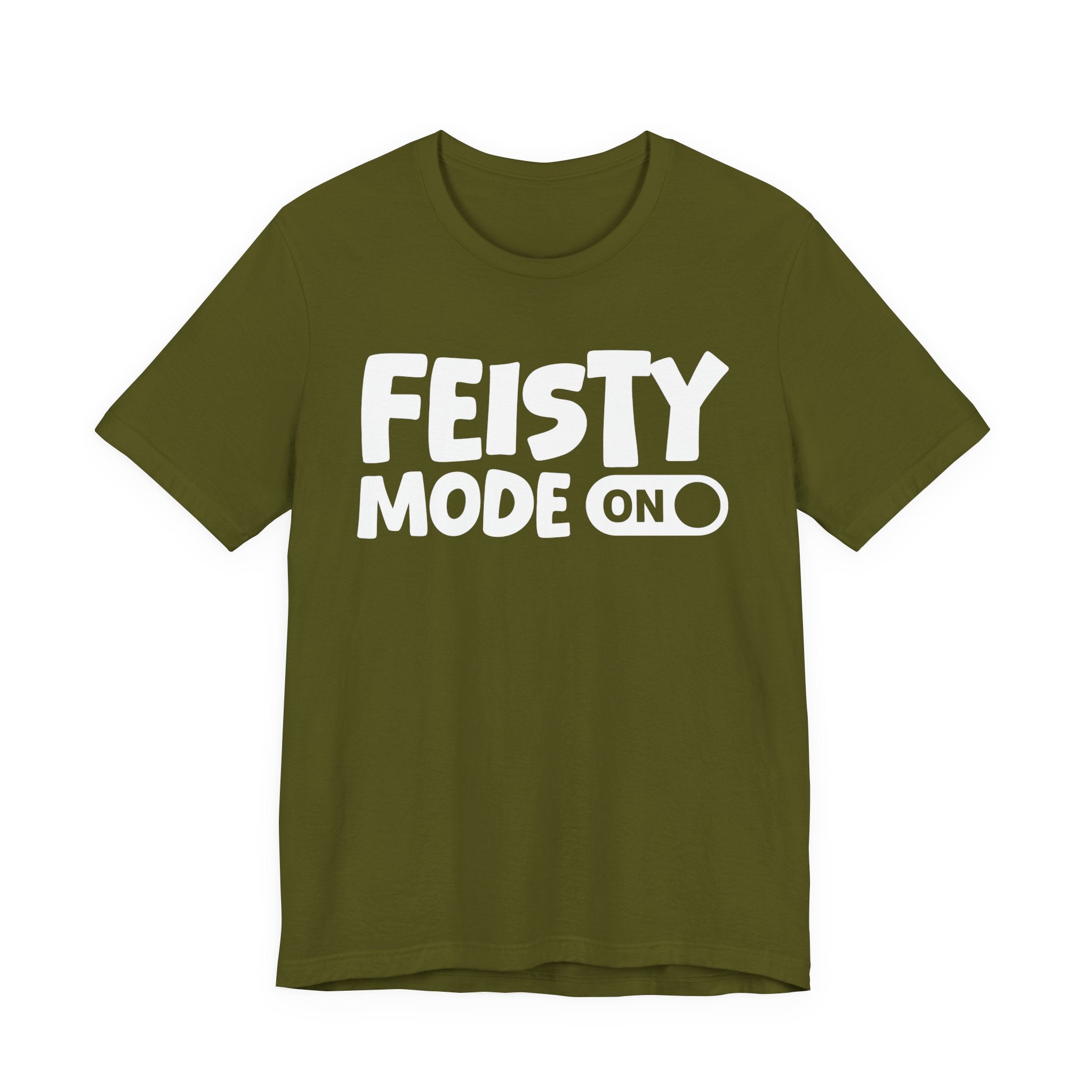 Feisty Mode On — Motivational Positive Graphic Tee