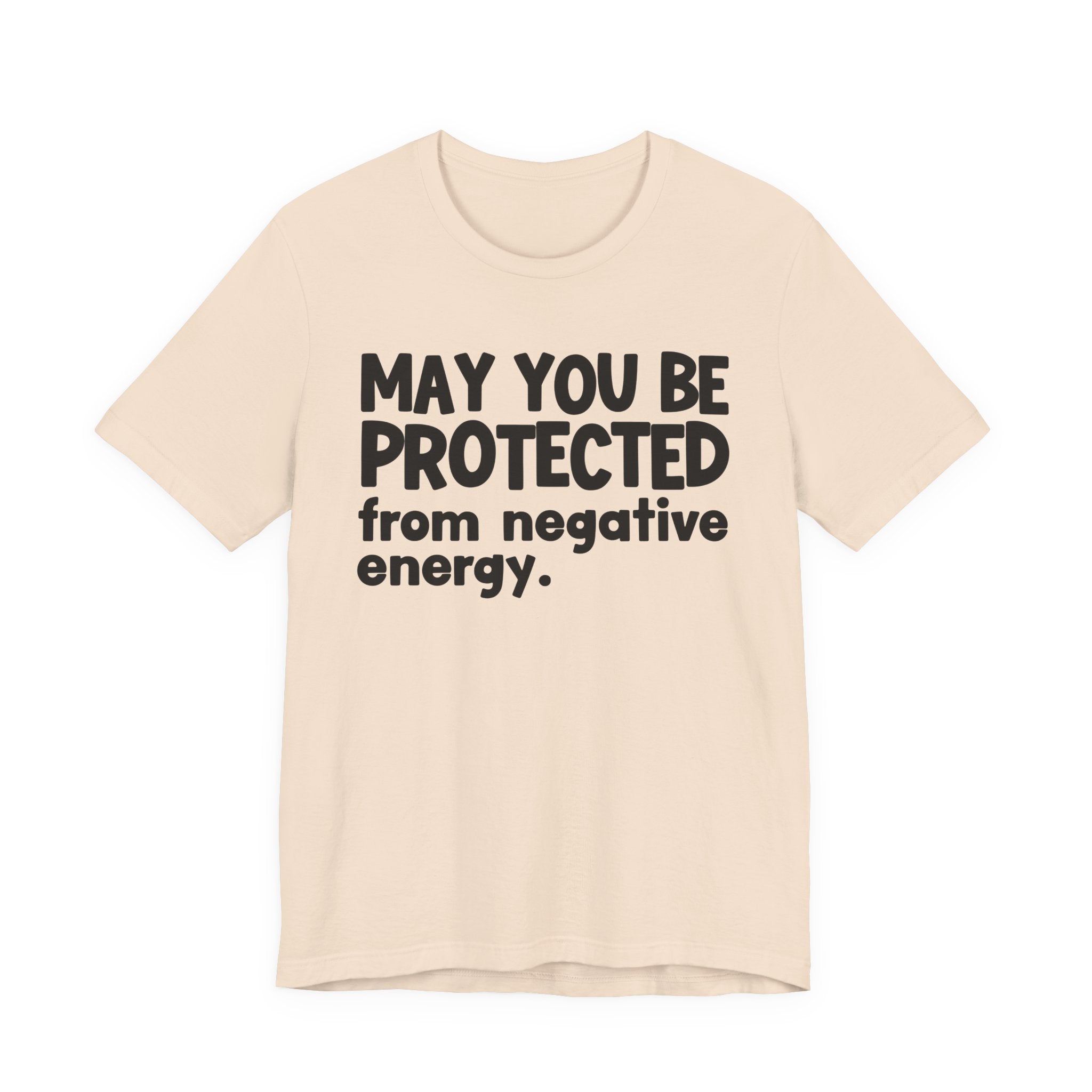 May You Be Protected From Negative Energy — Funny Sarcastic Prayer Tee