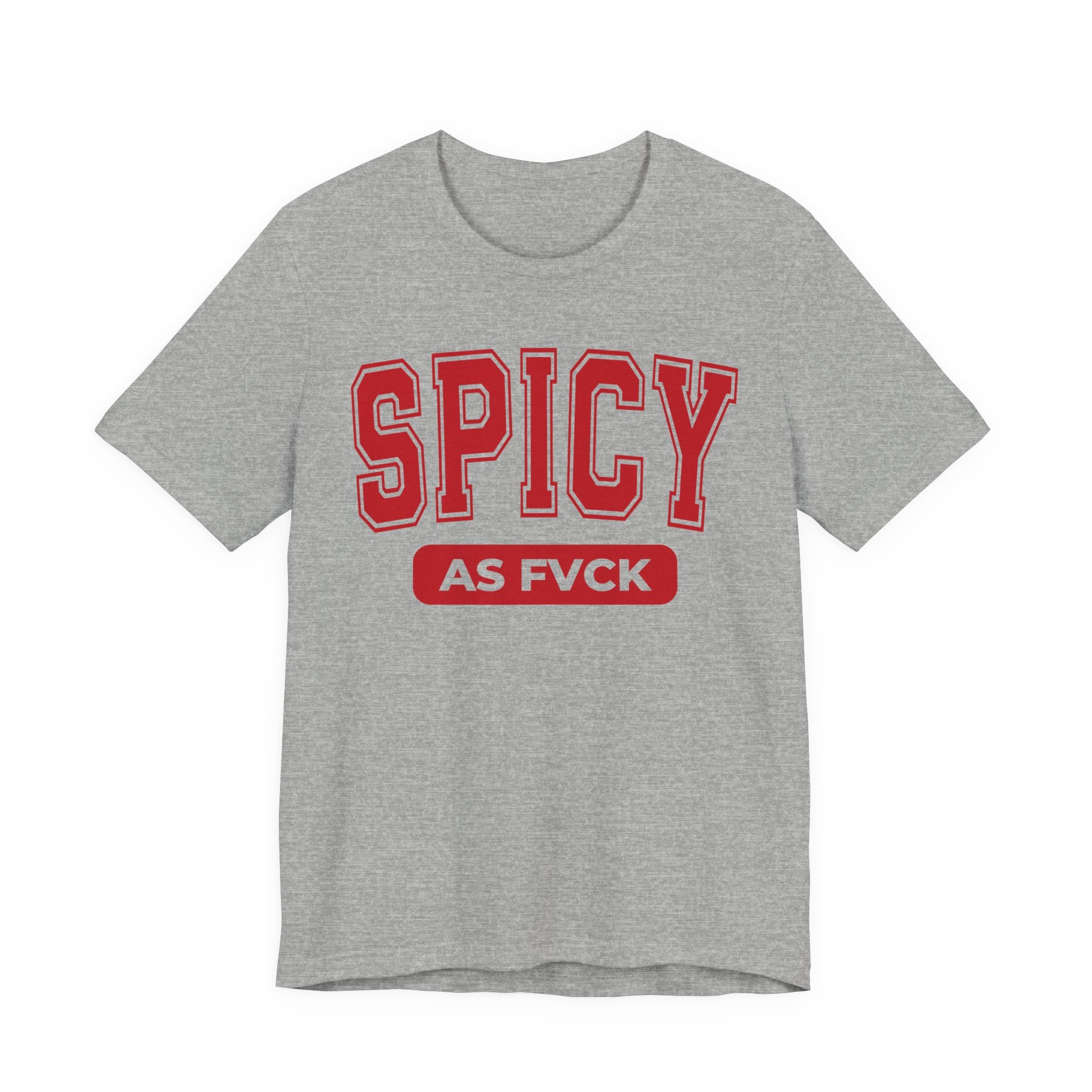 Spicy As Fvck Tee Shirt