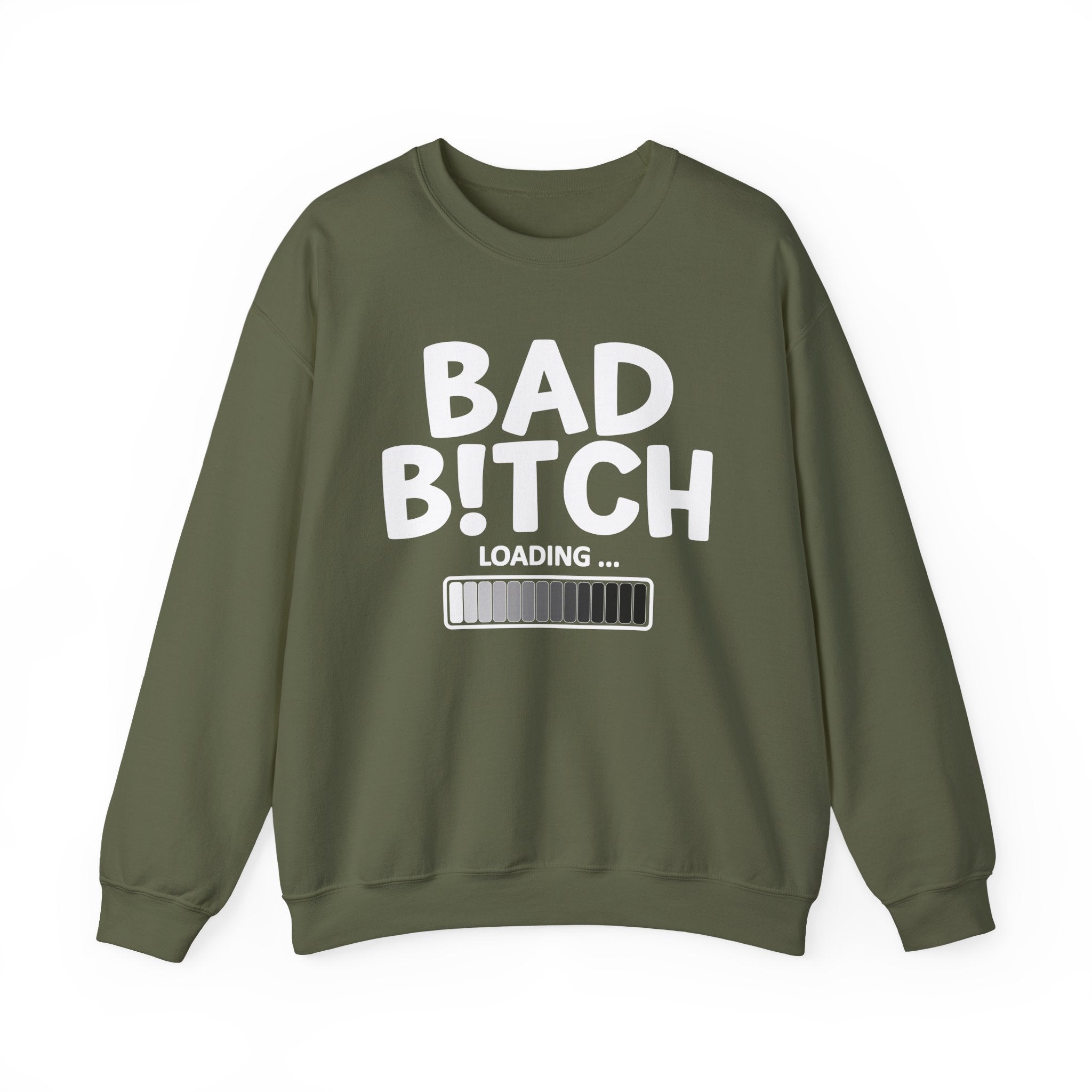Bad Bitch Loading — Sweatshirt