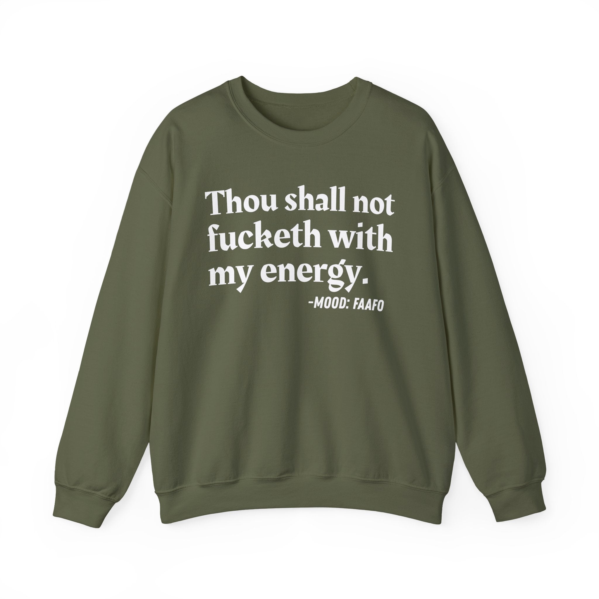 Thou Shall Not Fucketh With My Energy — Vintage Money Mood Sweatshirt