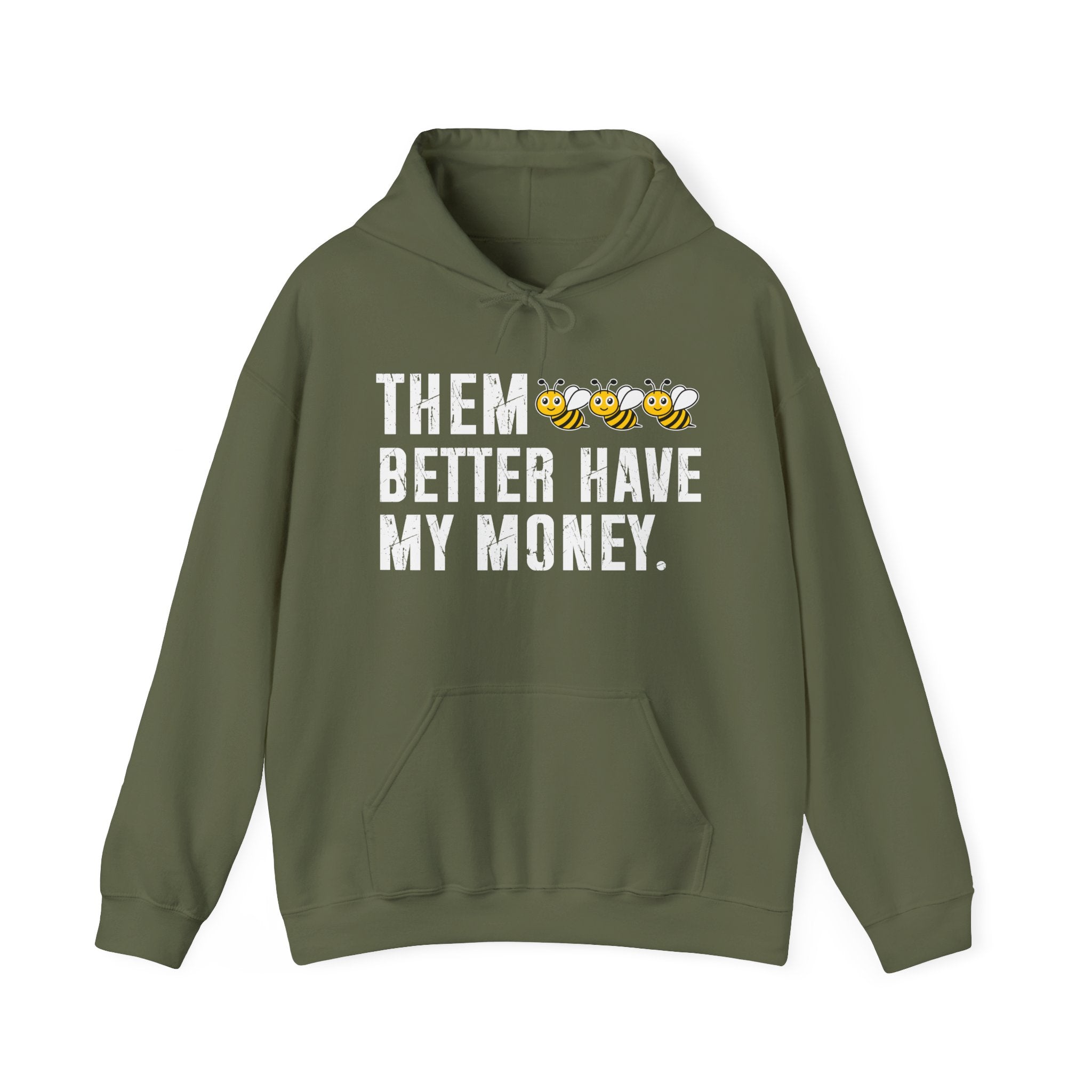 Them Better Have My Money -  Hoodie