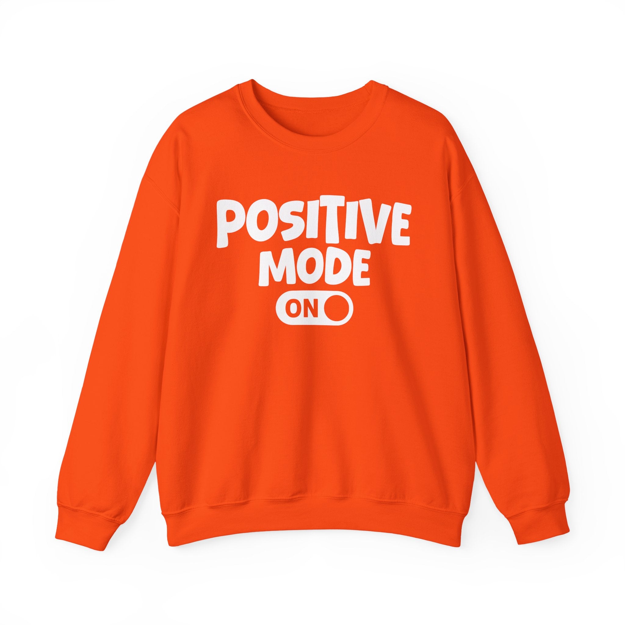 Positive Mode On — Motivational Positive Graphic Sweatshirt
