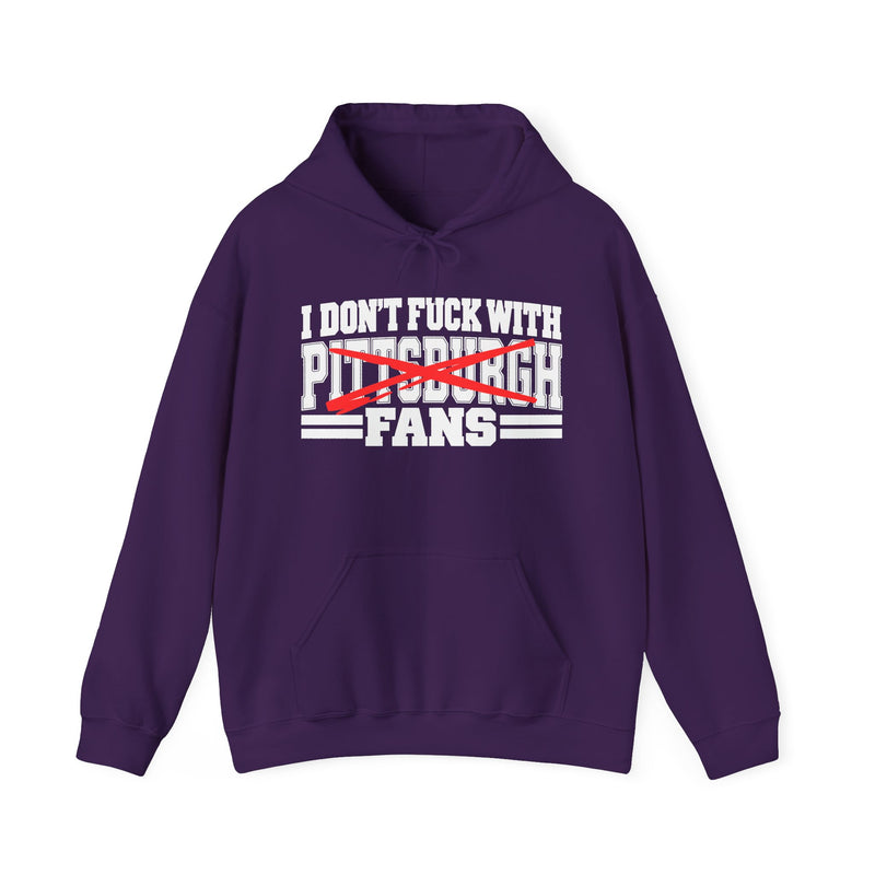 I Don't Fuck With Pittsburgh Fans — Bold Anti-Sports Fans Hoodie