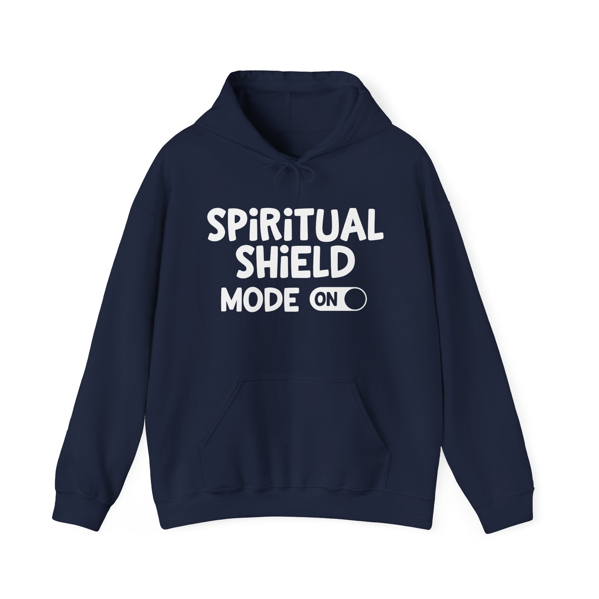 Spiritual  Shield Mode On -Hoodie