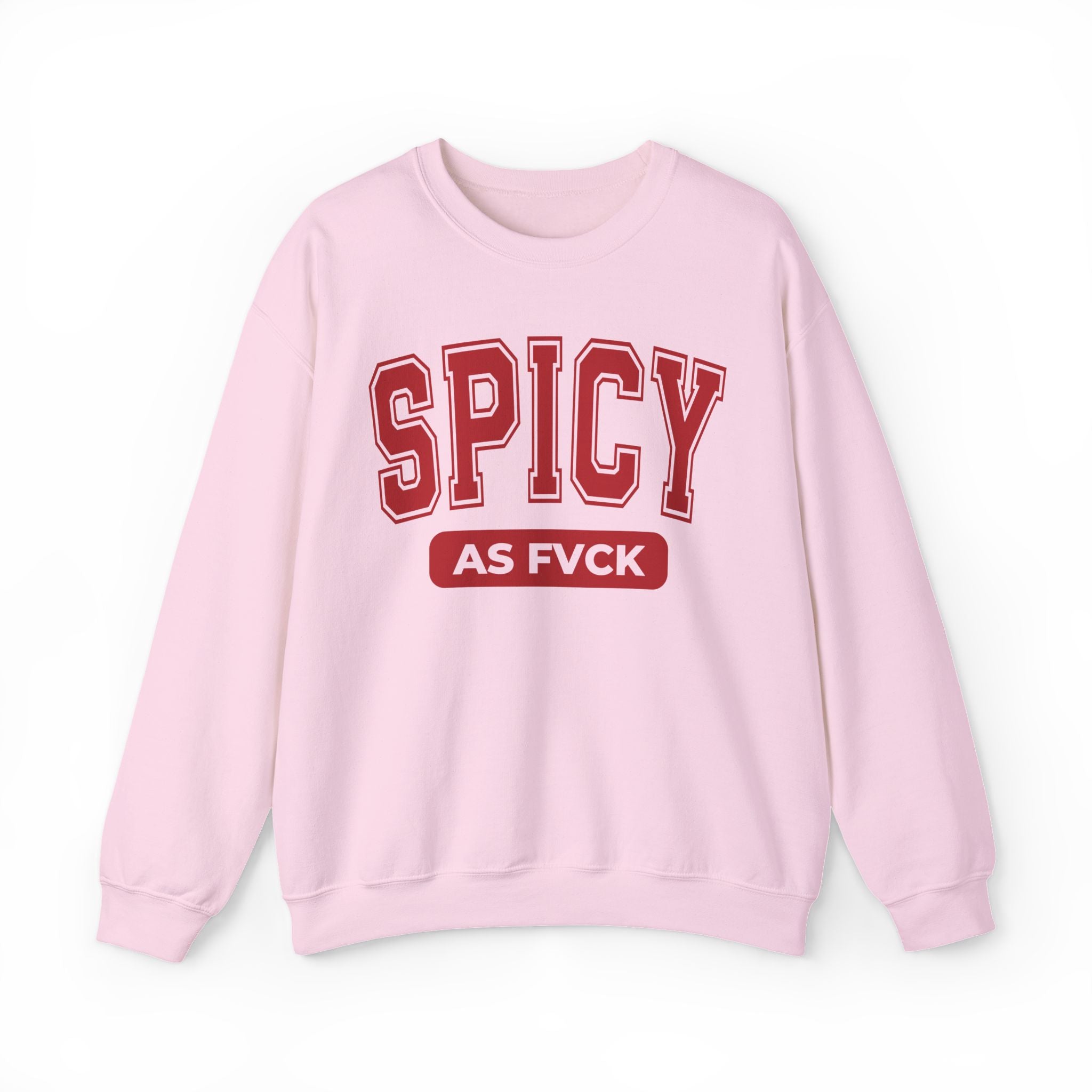 Spicy As Fuck — Sweatshirt