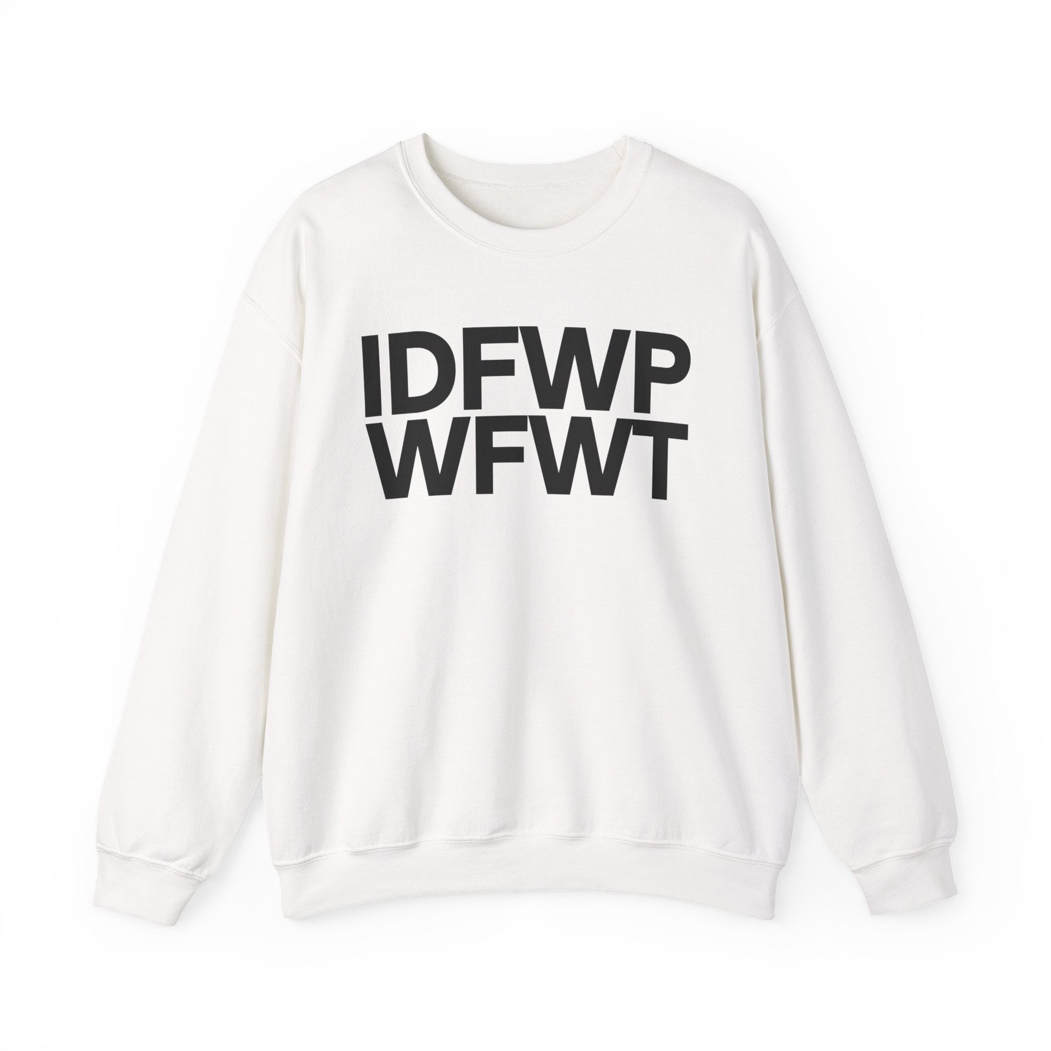 IDFWPWFWT (I Don't Fuck Wit People Who Fuck Wit Trump) - Political Sweatshirt