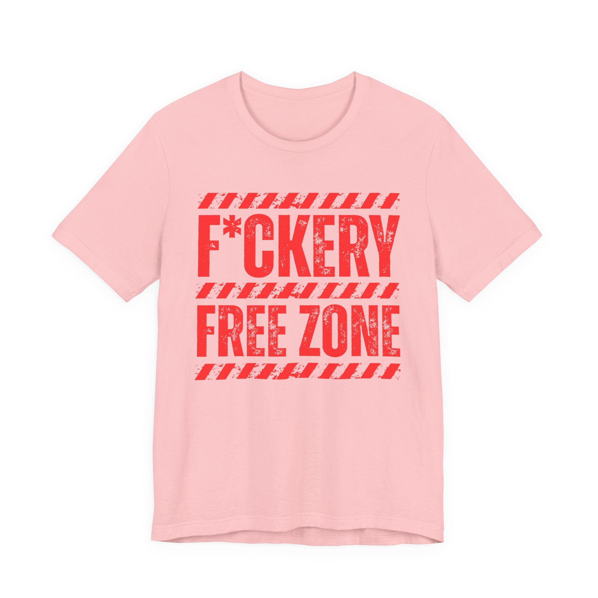 Fuckery Free Zone － Humorous Energy T-shirt