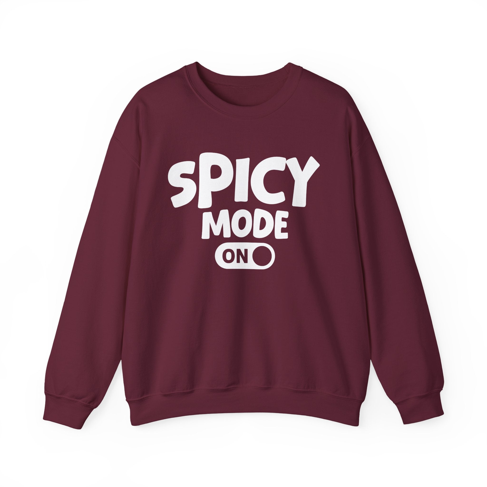 Spicy Mode On — Motivational Positive Graphic Sweatshirt