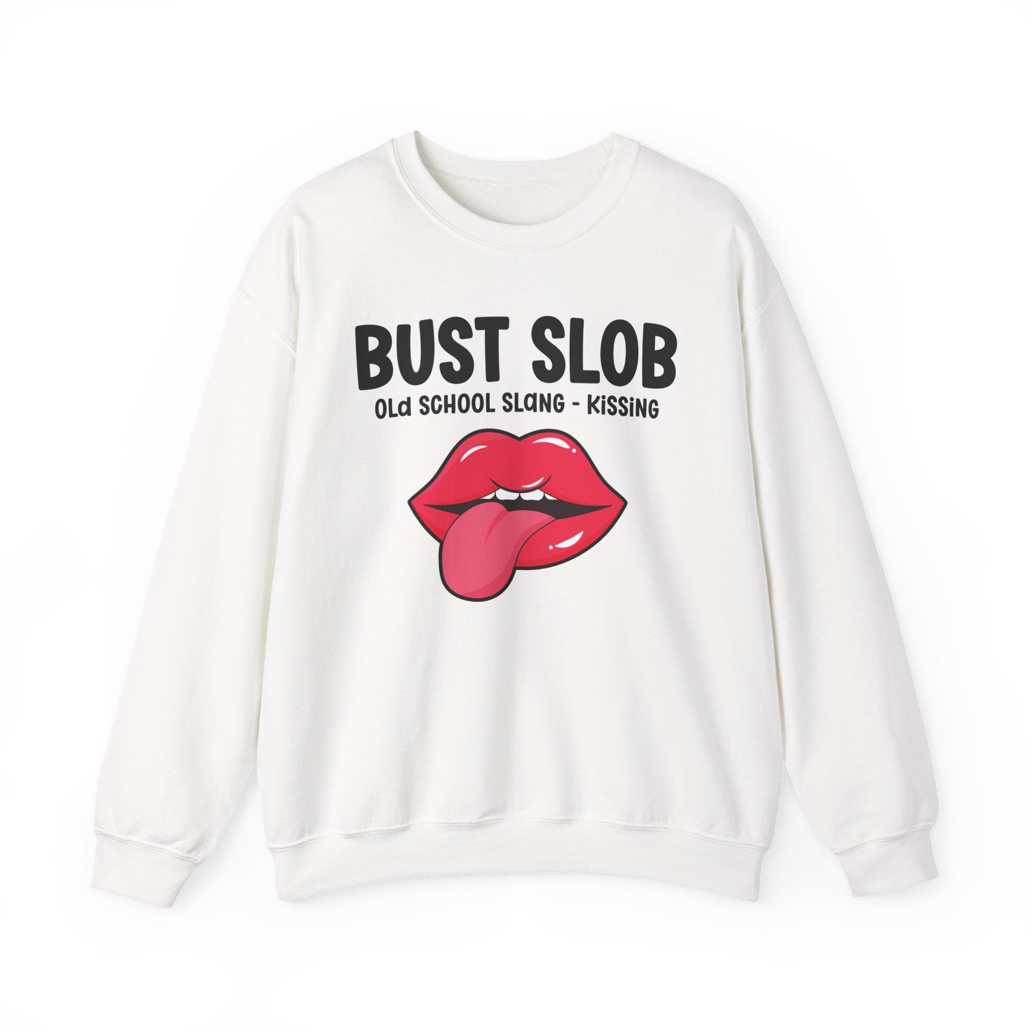 Bust Slob — Old School Slang Sweatshirt