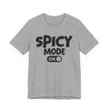 Spicy Mode On — Motivational Positive Graphic Tee