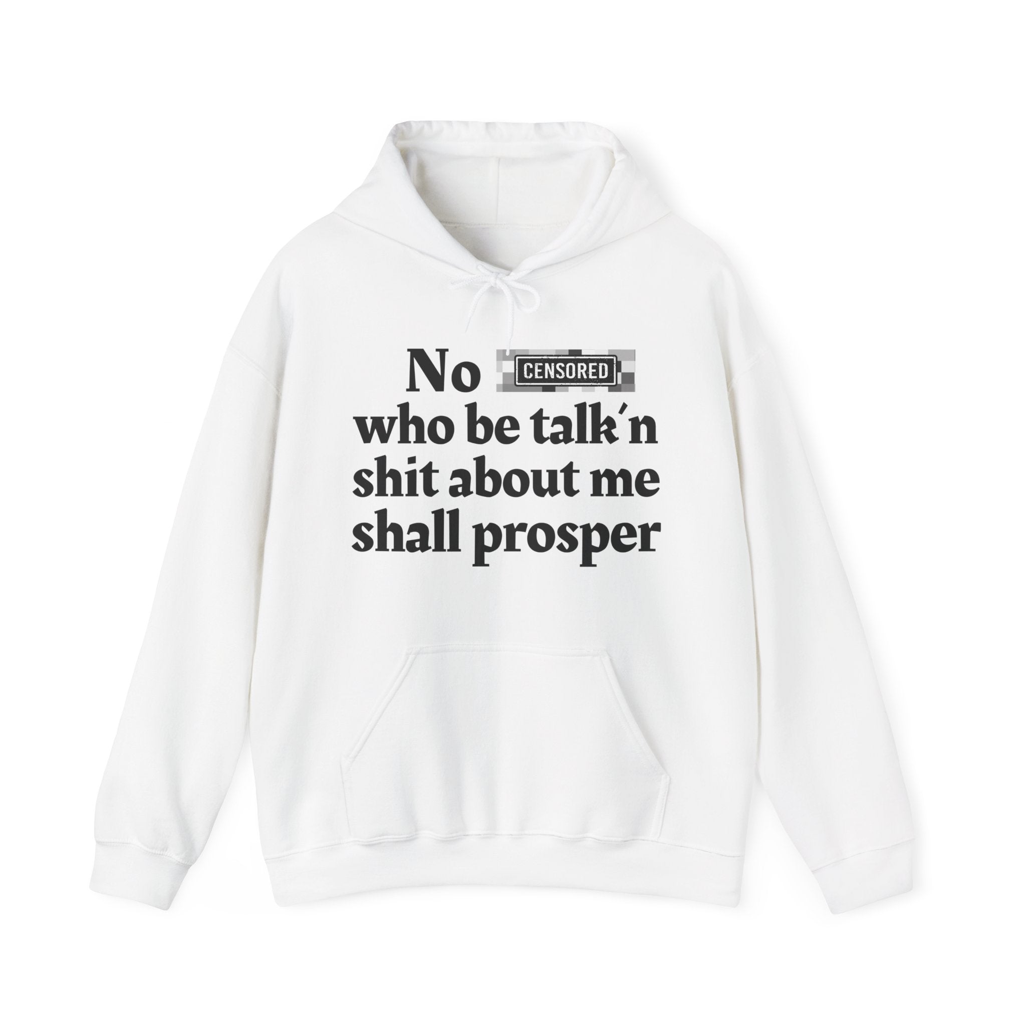 No Bitch Who Be Talkn' Shit About Me Shall Prosper — Bold Christian Statement Hoodie