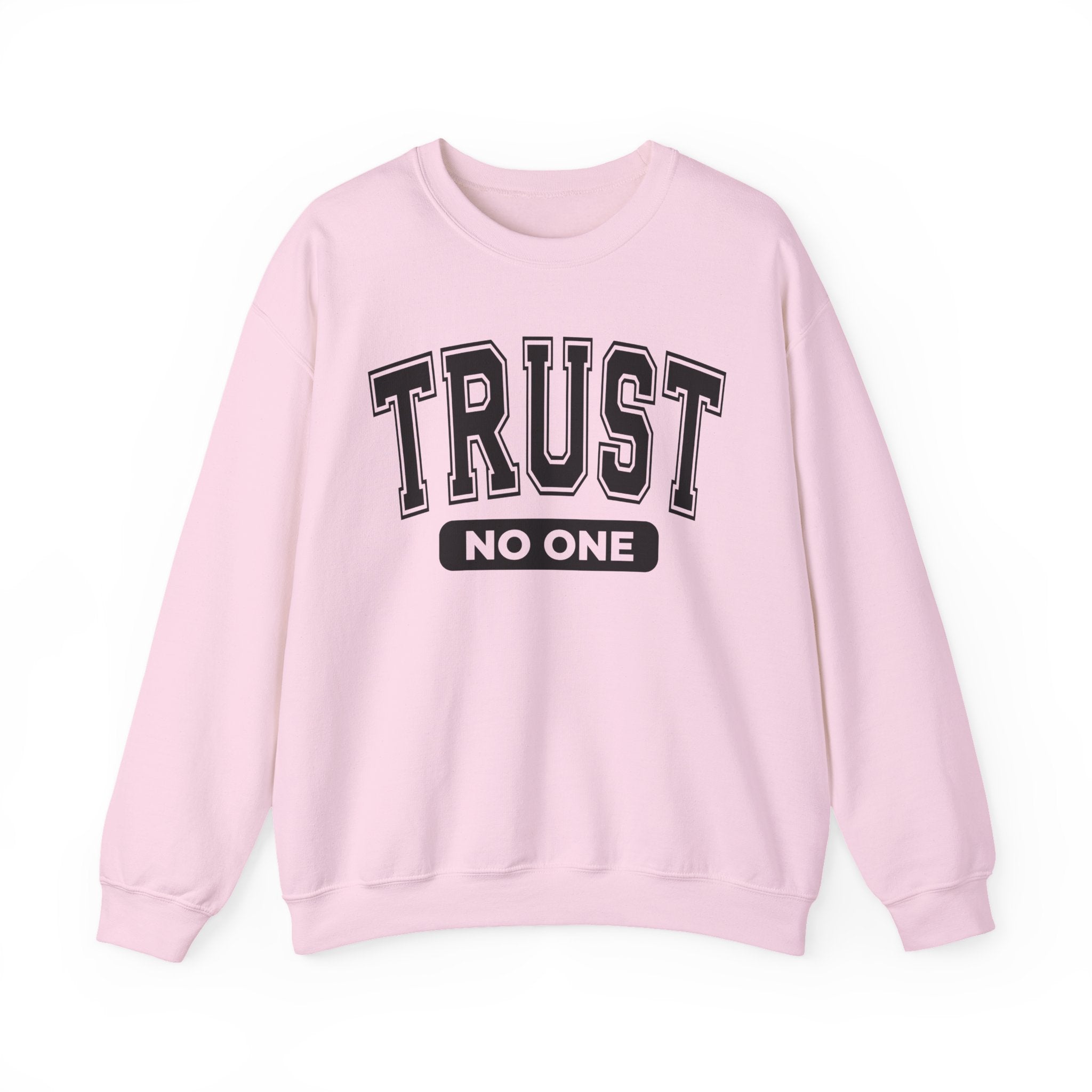 Trust No One Sweatshirt