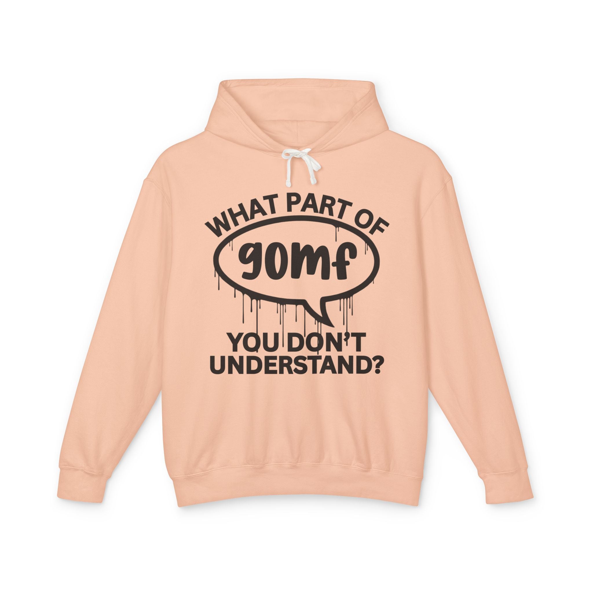 What Part of GOMF You Don't Understand? Bold Statement Sweatshirt