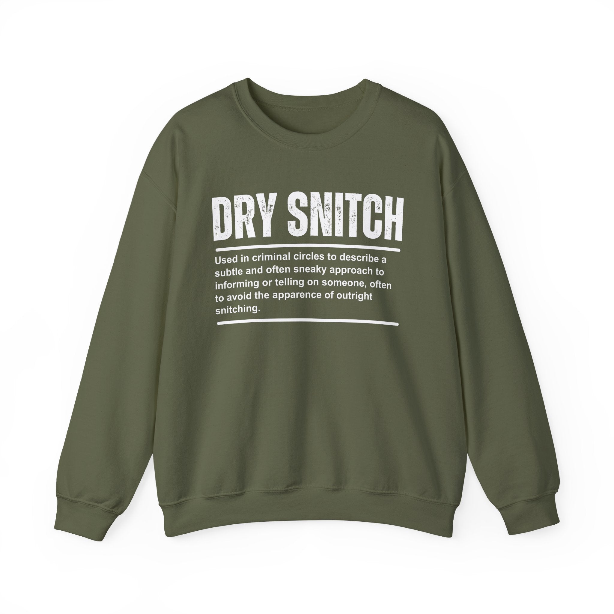 Dry Snitch - Sweatshirt