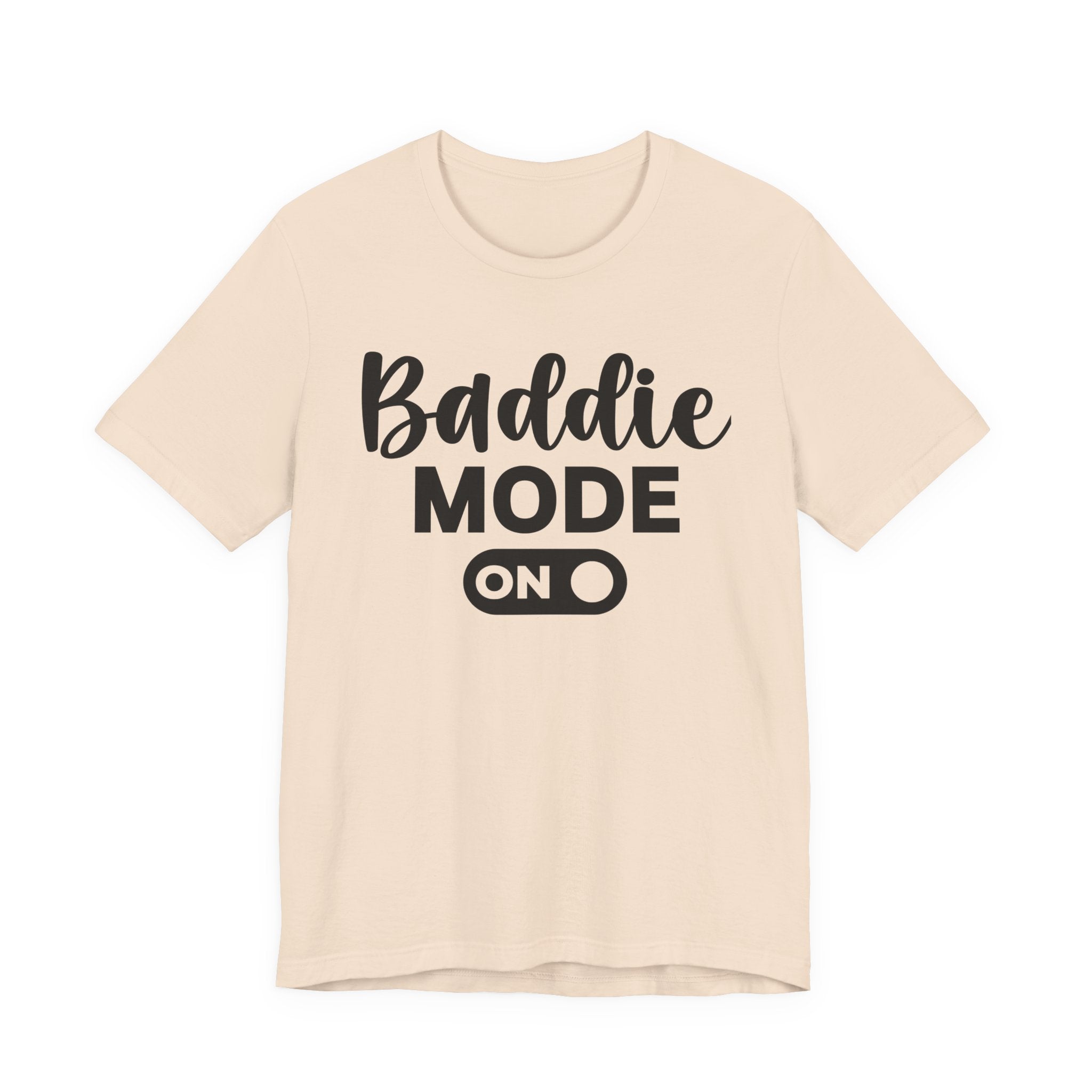 Baddie Mode On — Sassy Awareness T-shirt