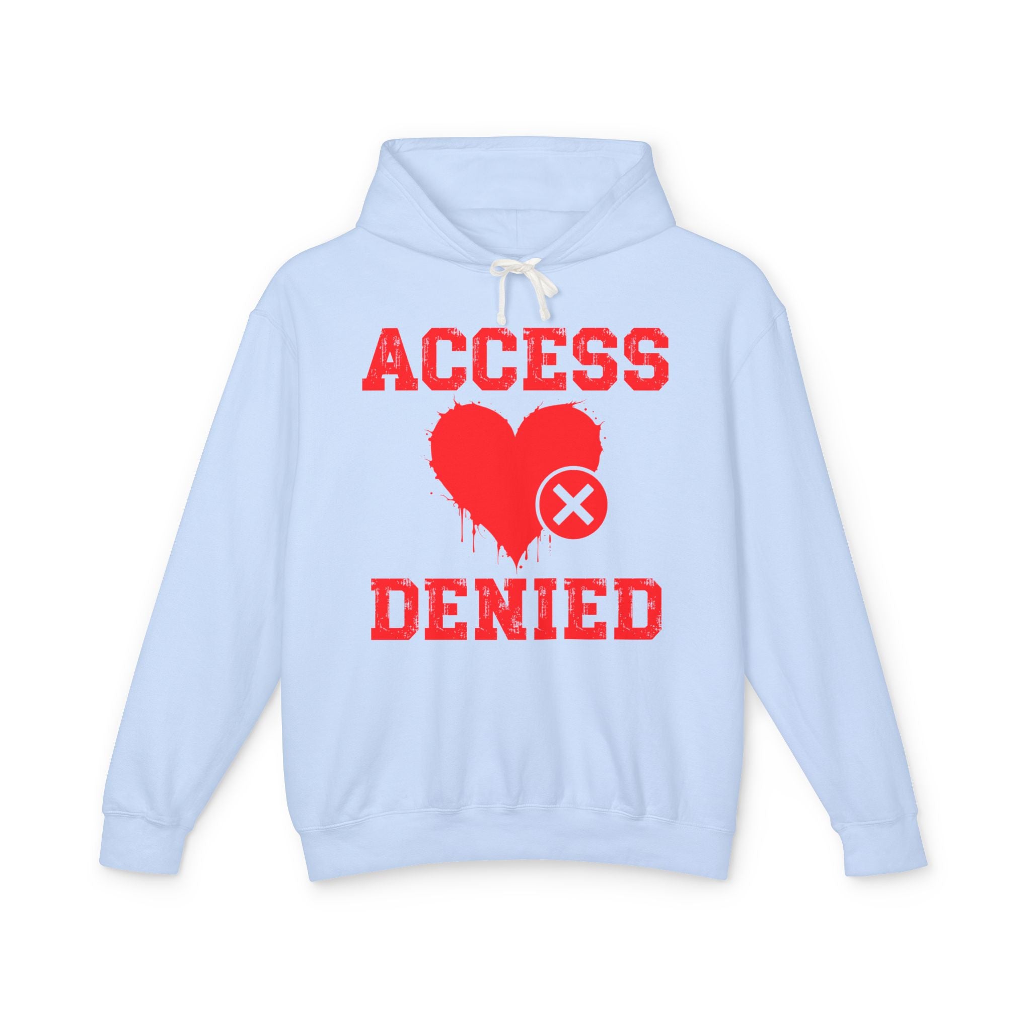 Access Denied Heart (middle)  — Hilarious Rejection Hoodie