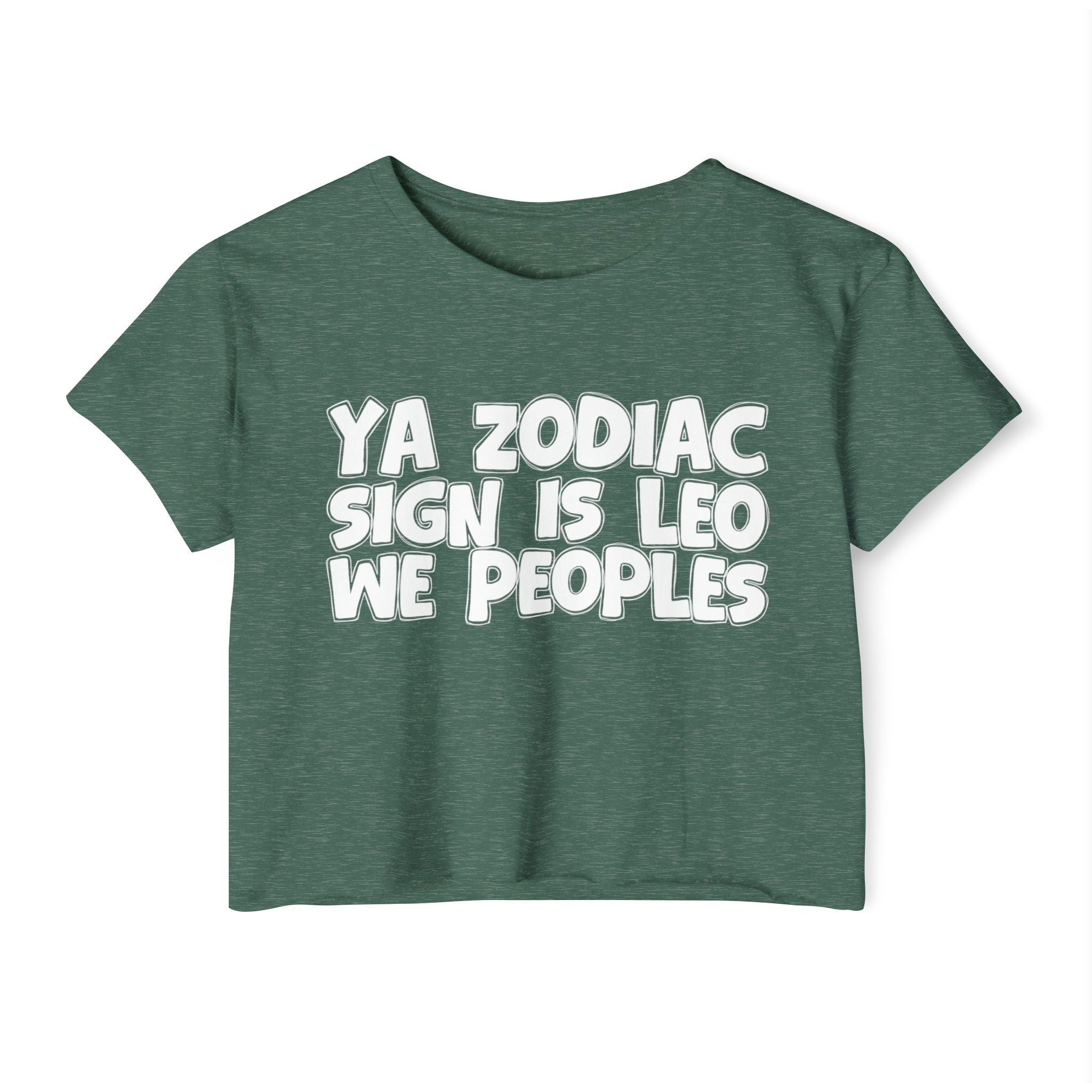 Ya Zodiac Sign Is Leo We Peoples - Fun Zodiac Sign Crop Top