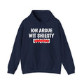 ION (I Don't) Argue Wit Shiesty Bitches - Funny Sassy Statement Hoodie