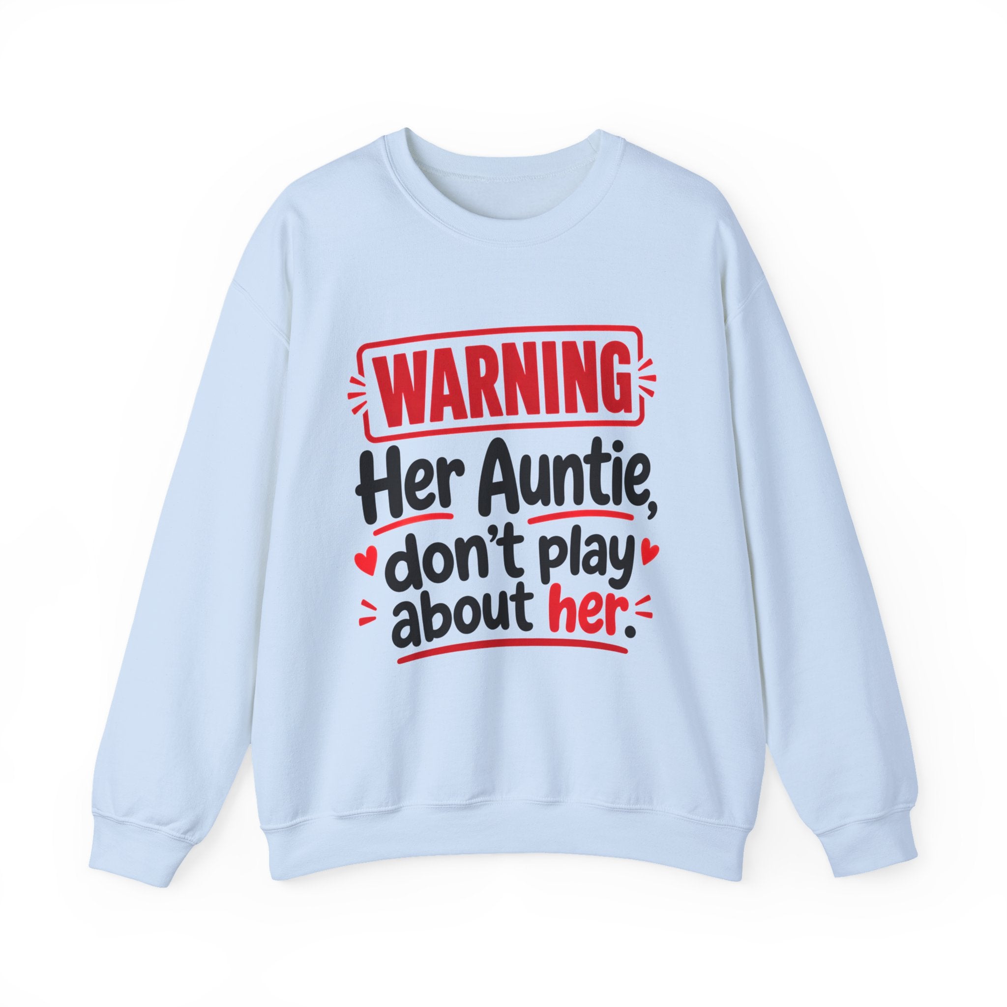 Her Auntie, Don't Play About Her — Funny Parent Child Sweatshirt