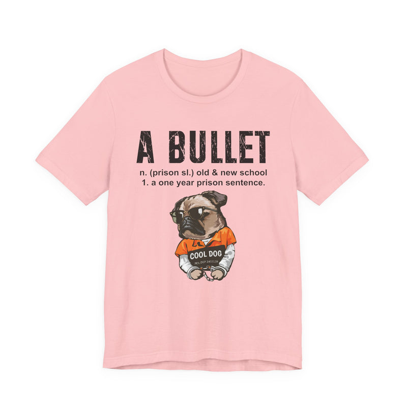A Bullet T-Shirt