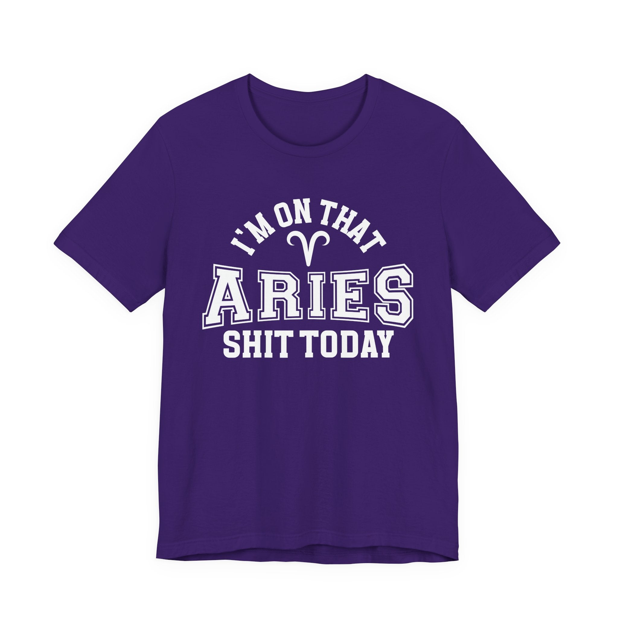 I'm On That Aries Shit Today T-shirt