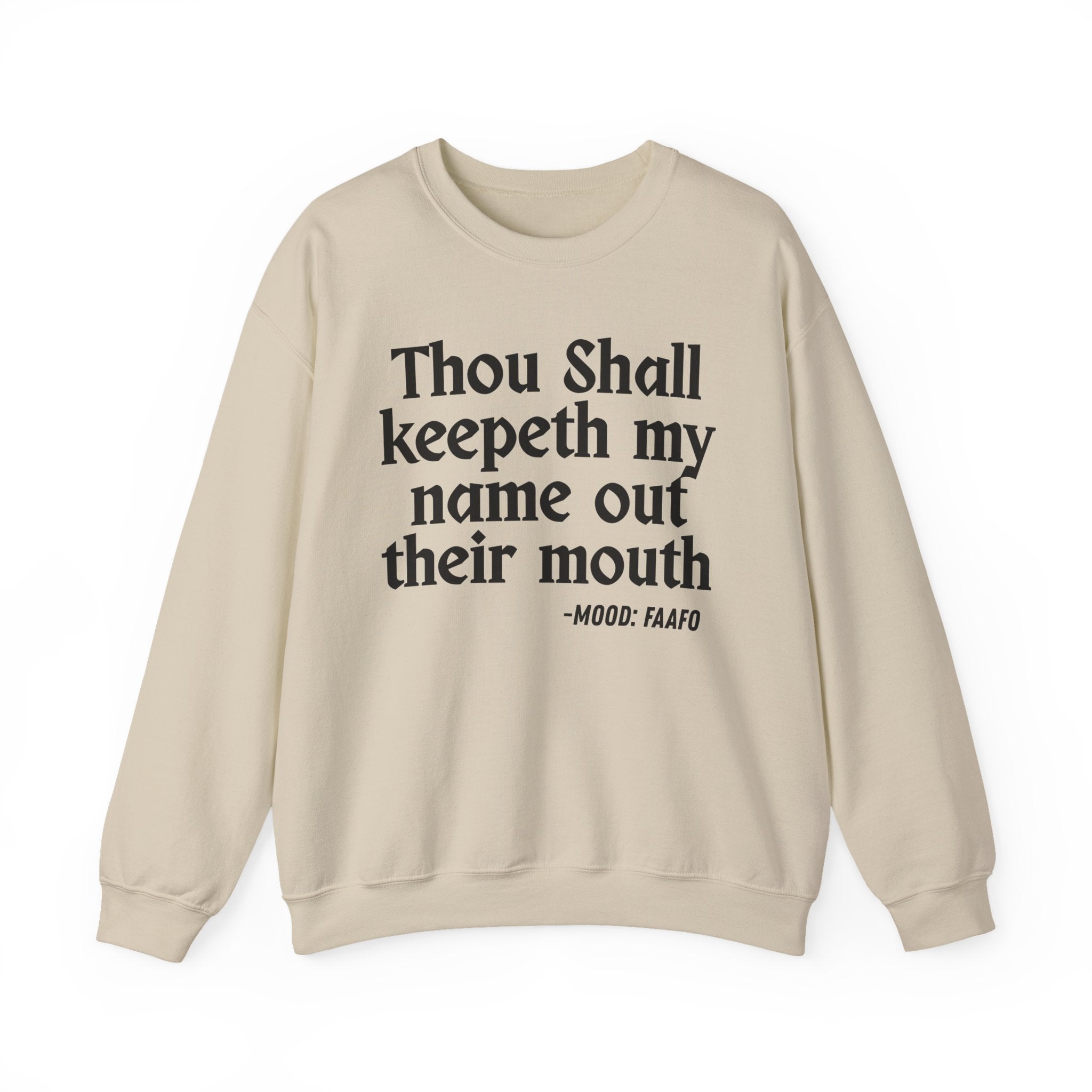 Thou Shall Keepeth My Name Out Their Mouth — Funny Financial Quote Sweatshirt