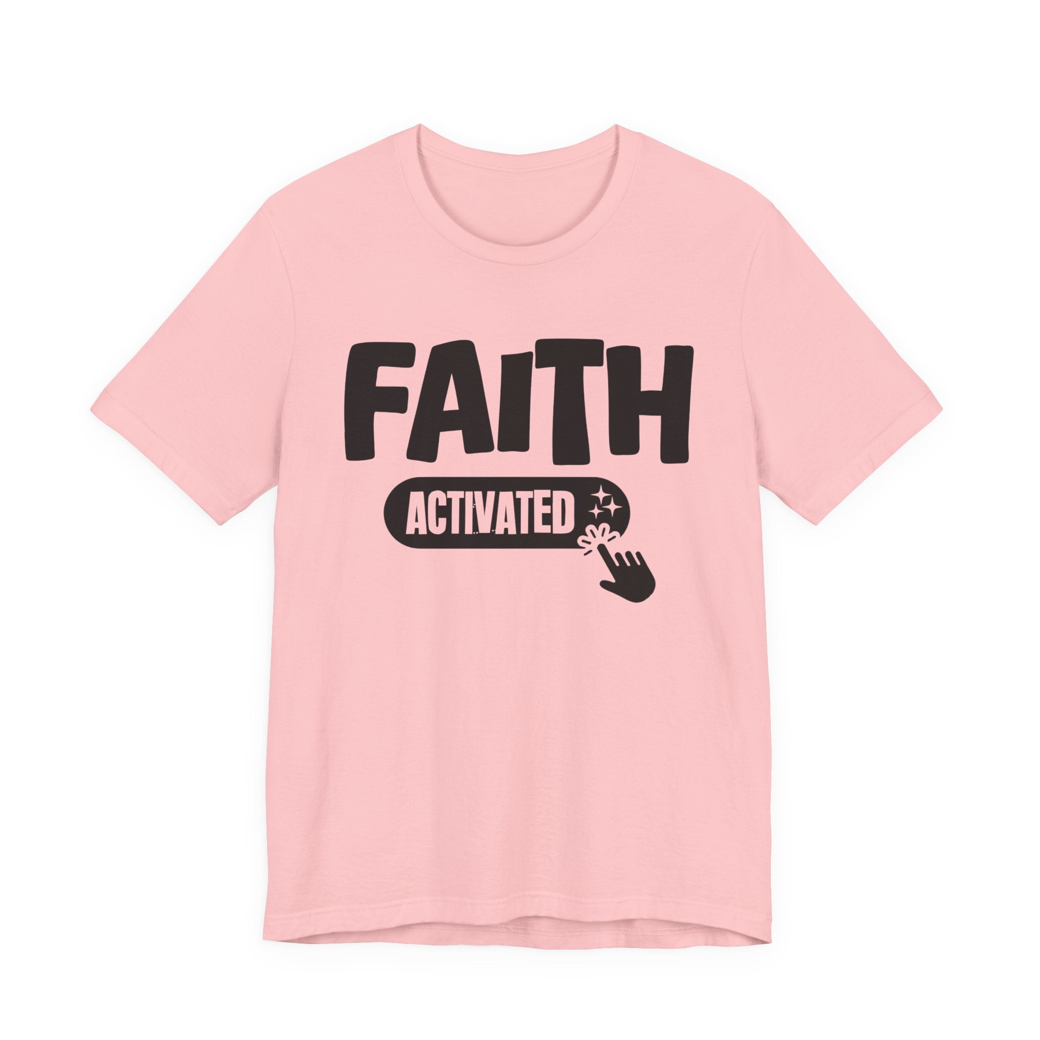 Faith Activated - Motivational Tee Shirt
