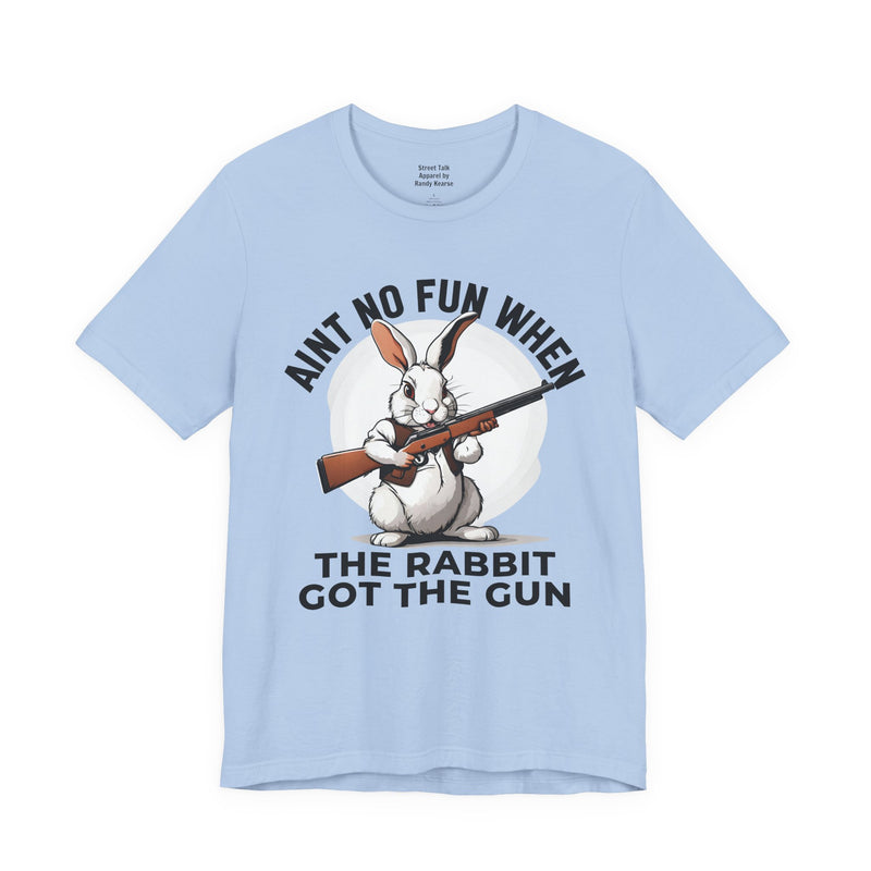 Aint No Fun When The Rabbit Got The Gun T-Shirt