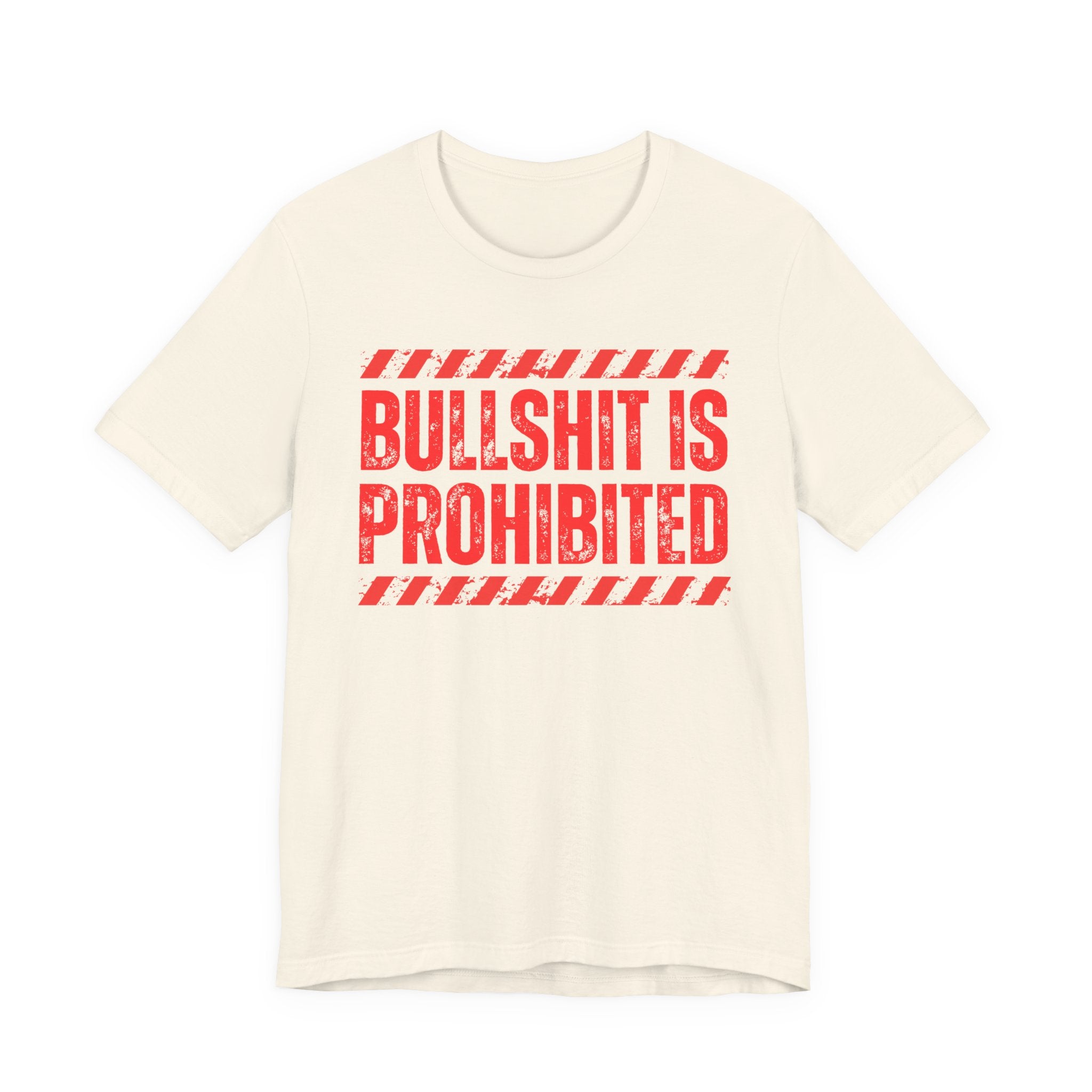 Bullshit Is Prohibited－Boundaries Setting Expression T-Shirt